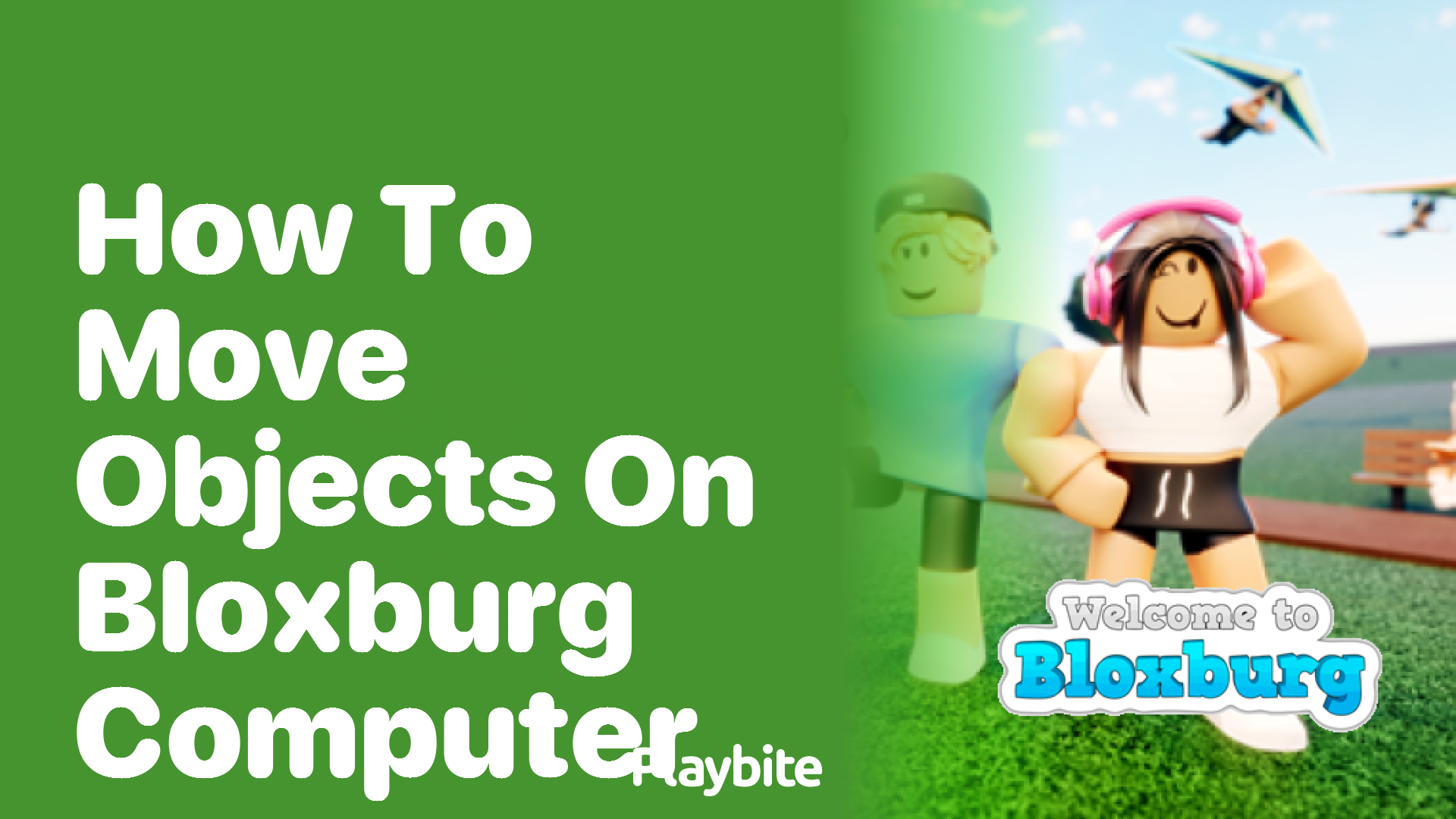 How to Move Objects on Bloxburg Computer: A Simple Guide