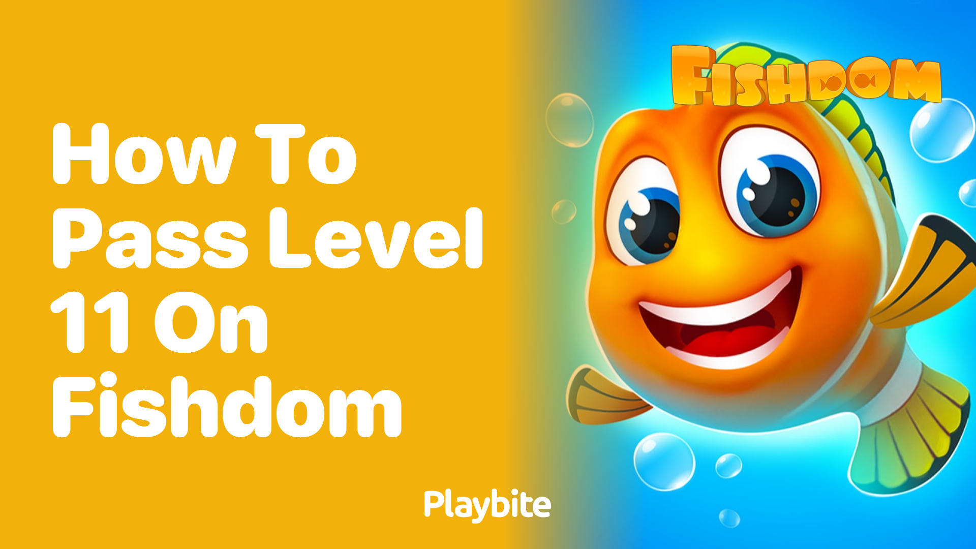 How to Pass Level 11 on Fishdom: A Quick Guide