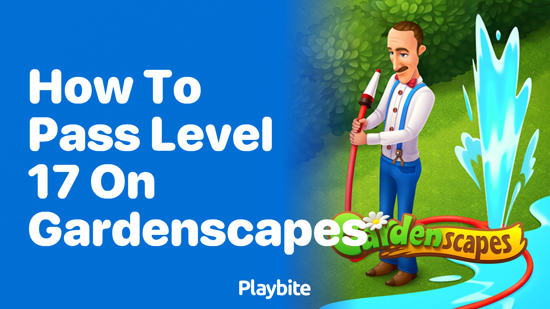 How to Pass Level 17 on Gardenscapes