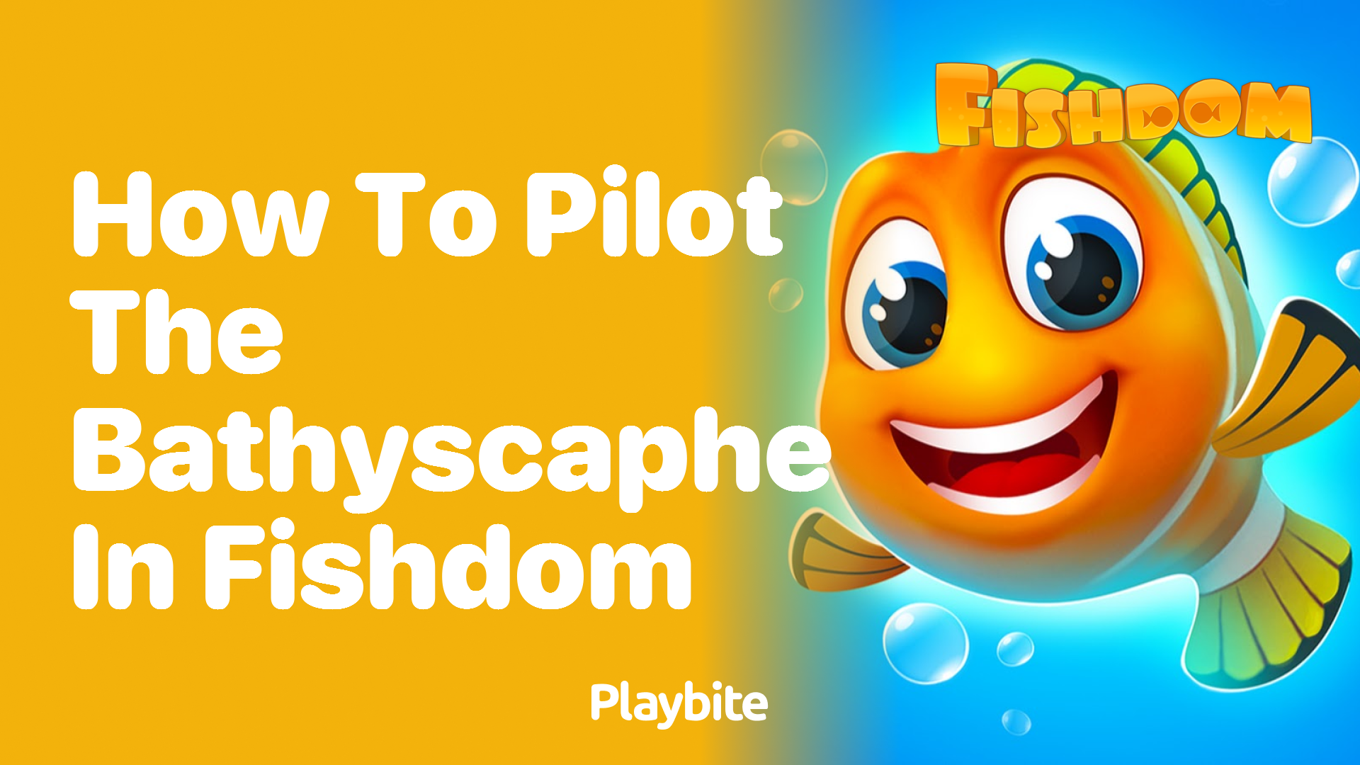 How to Pilot the Bathyscaphe in Fishdom