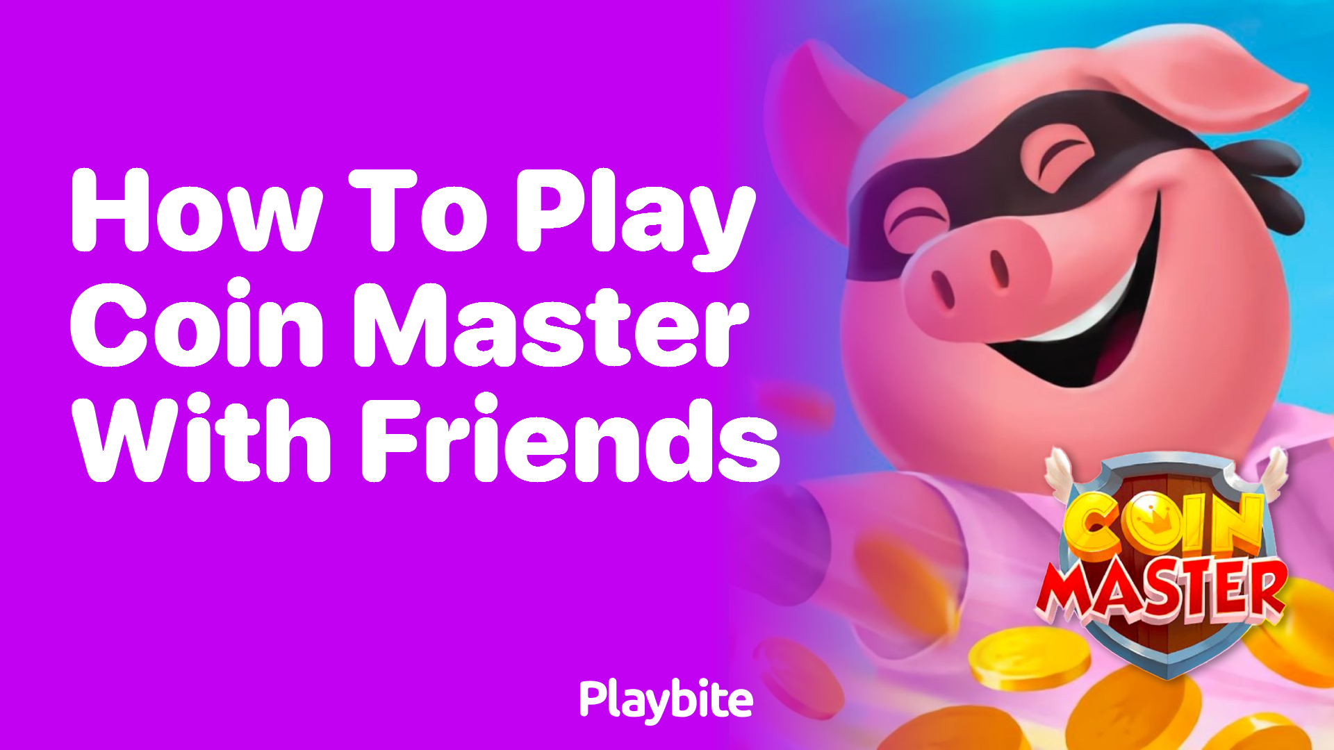 How to Play Coin Master with Friends