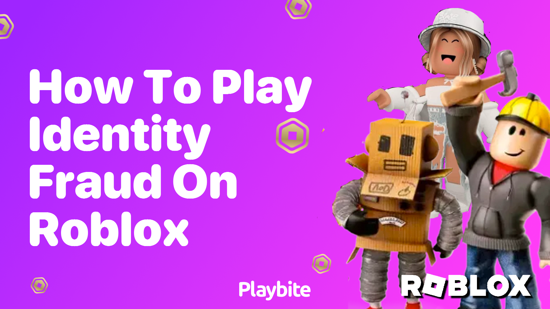 How to Play Identity Fraud on Roblox: A Quick Guide - Playbite