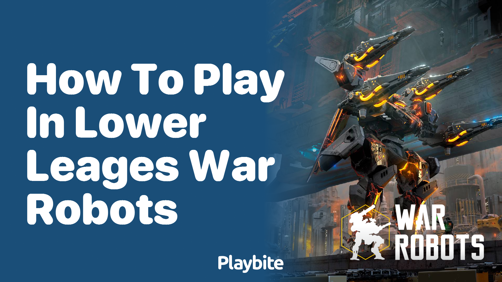 How to Play in Lower Leagues in War Robots