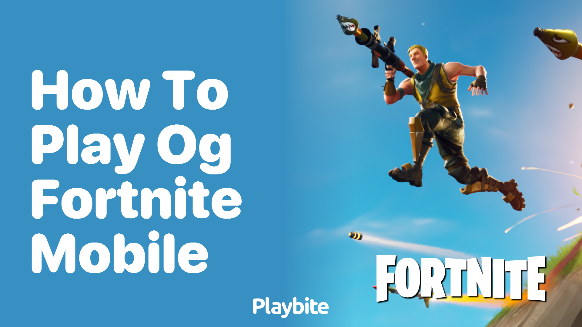 How to Play OG Fortnite Mobile? - Playbite