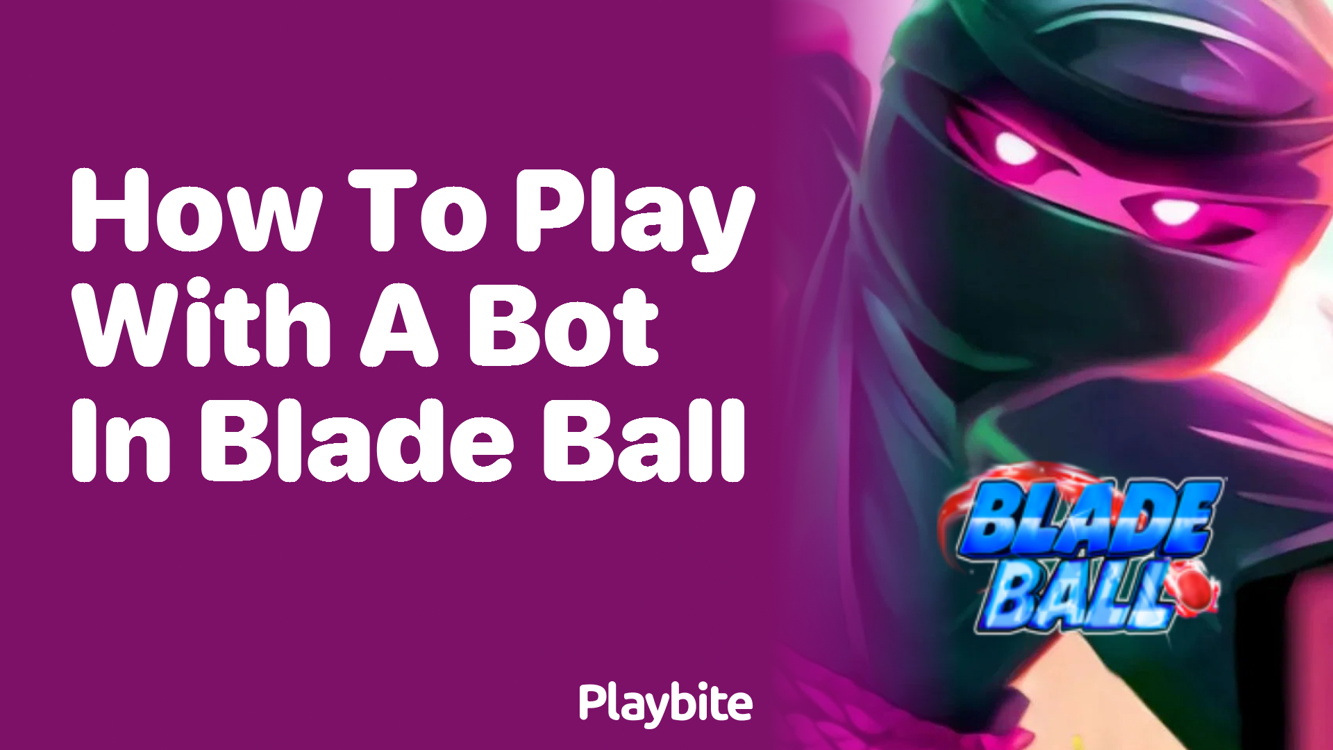 How to Play with a Bot in Blade Ball: A Fun Guide