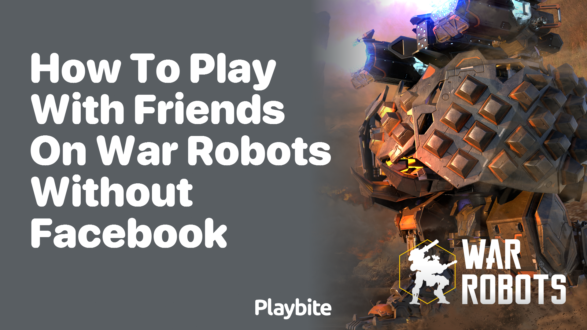 How to Play with Friends on War Robots Without Facebook