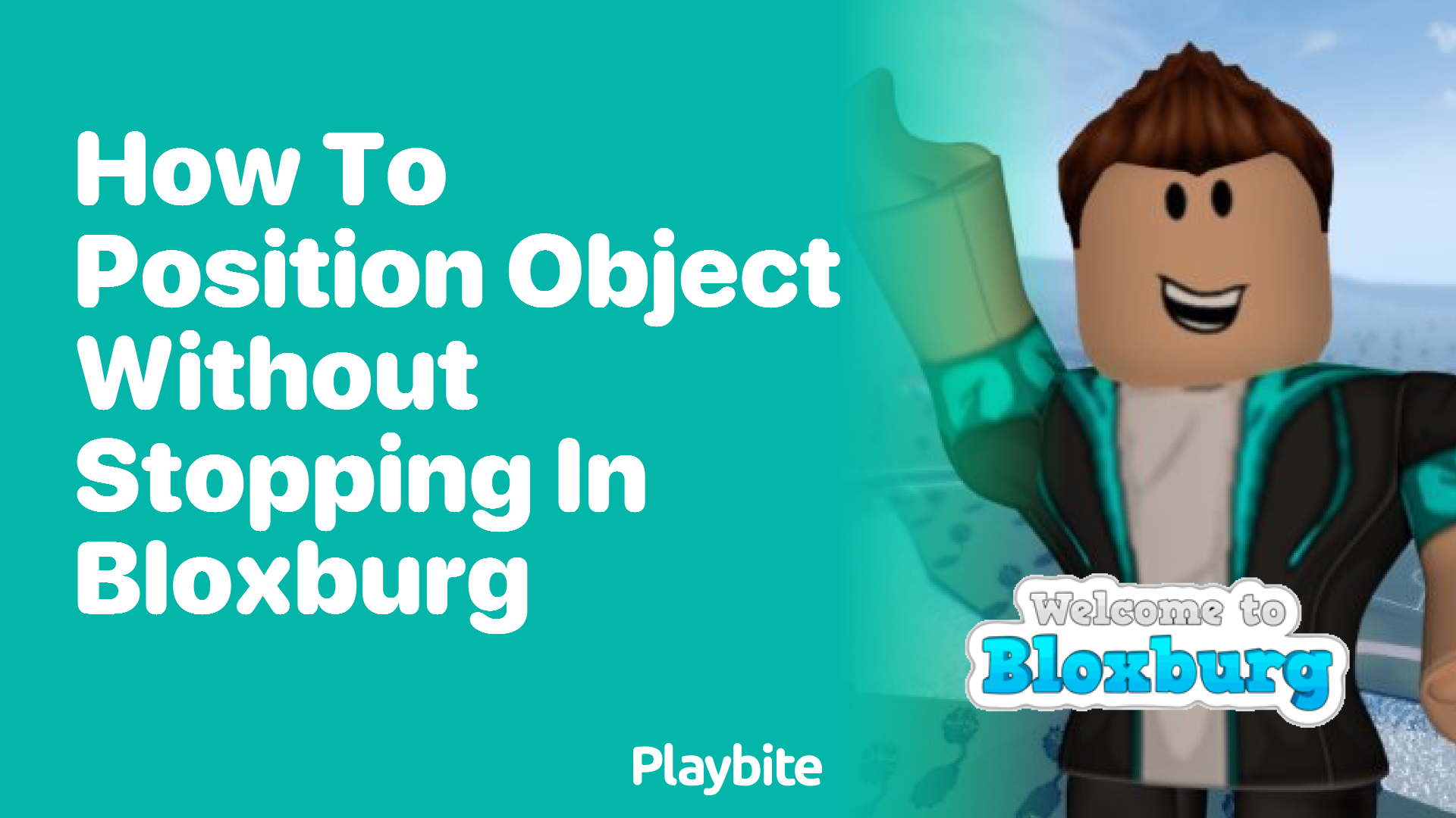 How to Position Objects Without Stopping in Bloxburg