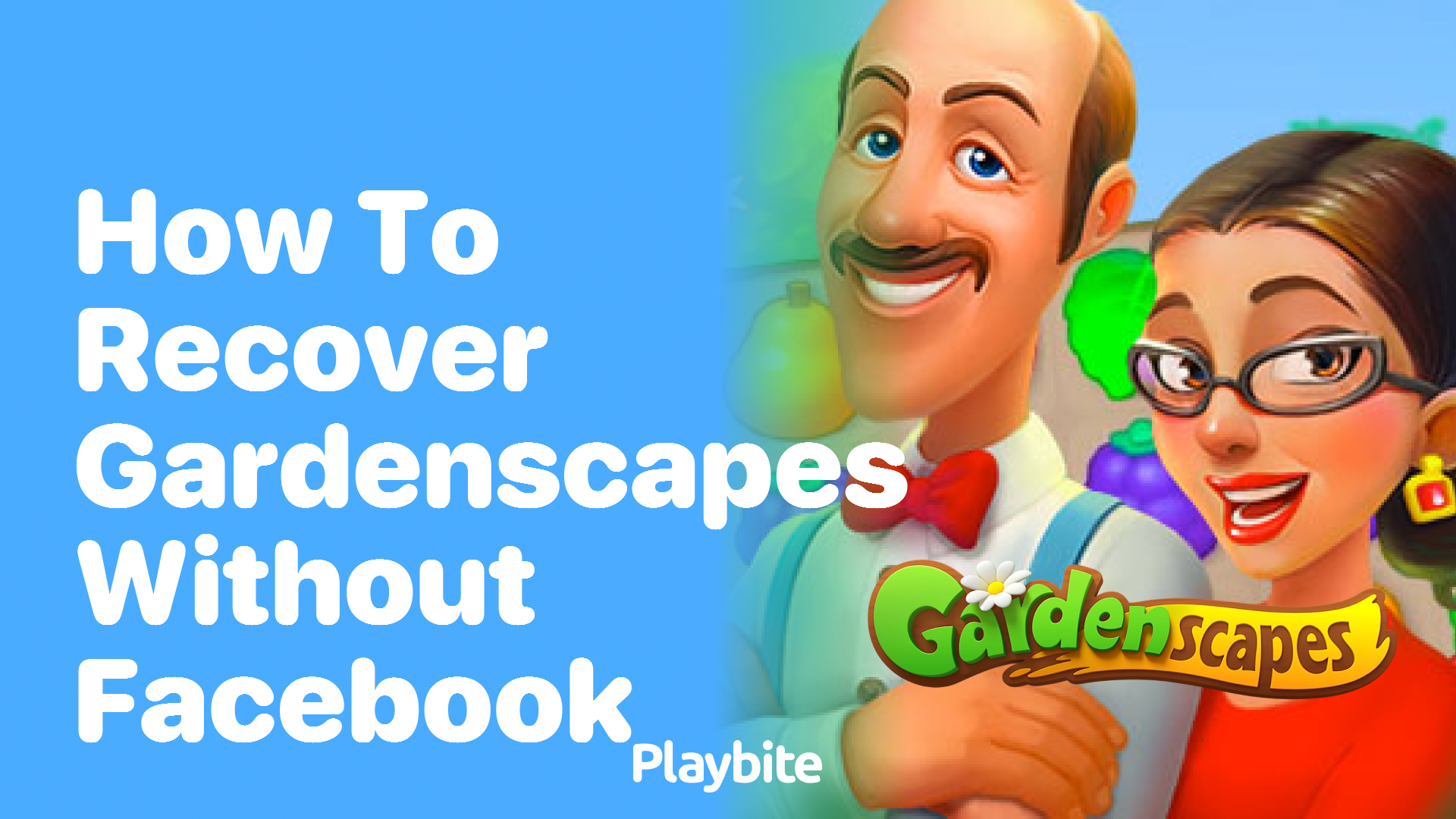 How to Recover Gardenscapes Without Facebook - Playbite