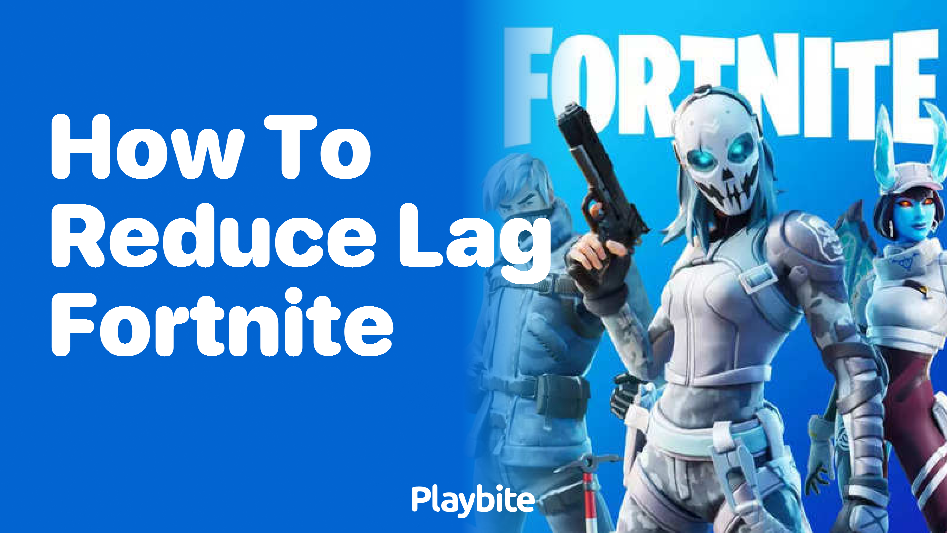 How to Reduce Lag in Fortnite? Quick Fixes for Smooth Gameplay