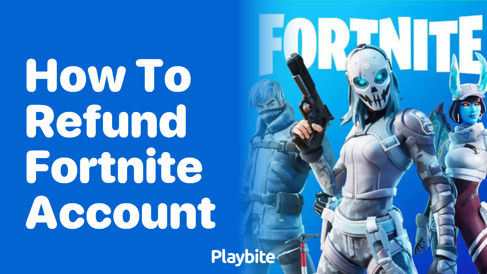 How to Refund Your Fortnite Account