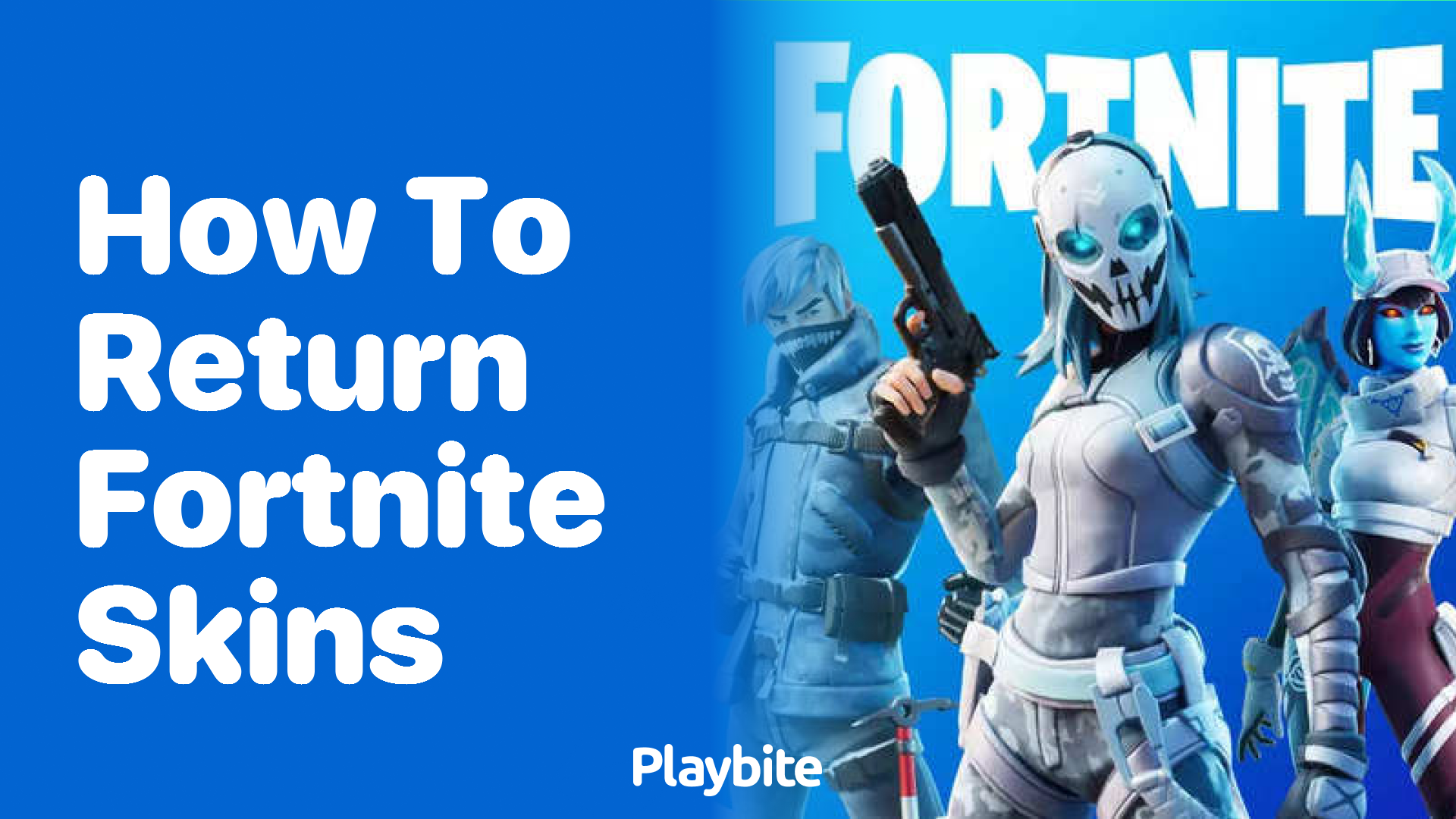 How to Return Fortnite Skins: A Simple Guide - Playbite