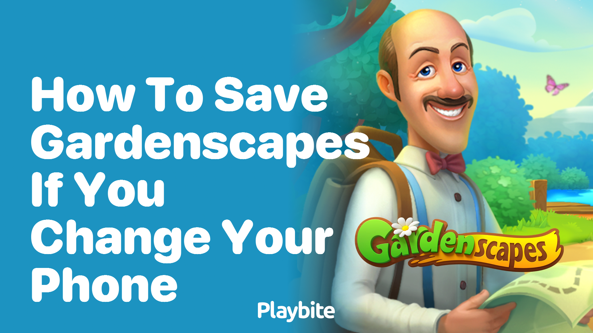 How to Save Gardenscapes if You Change Your Phone