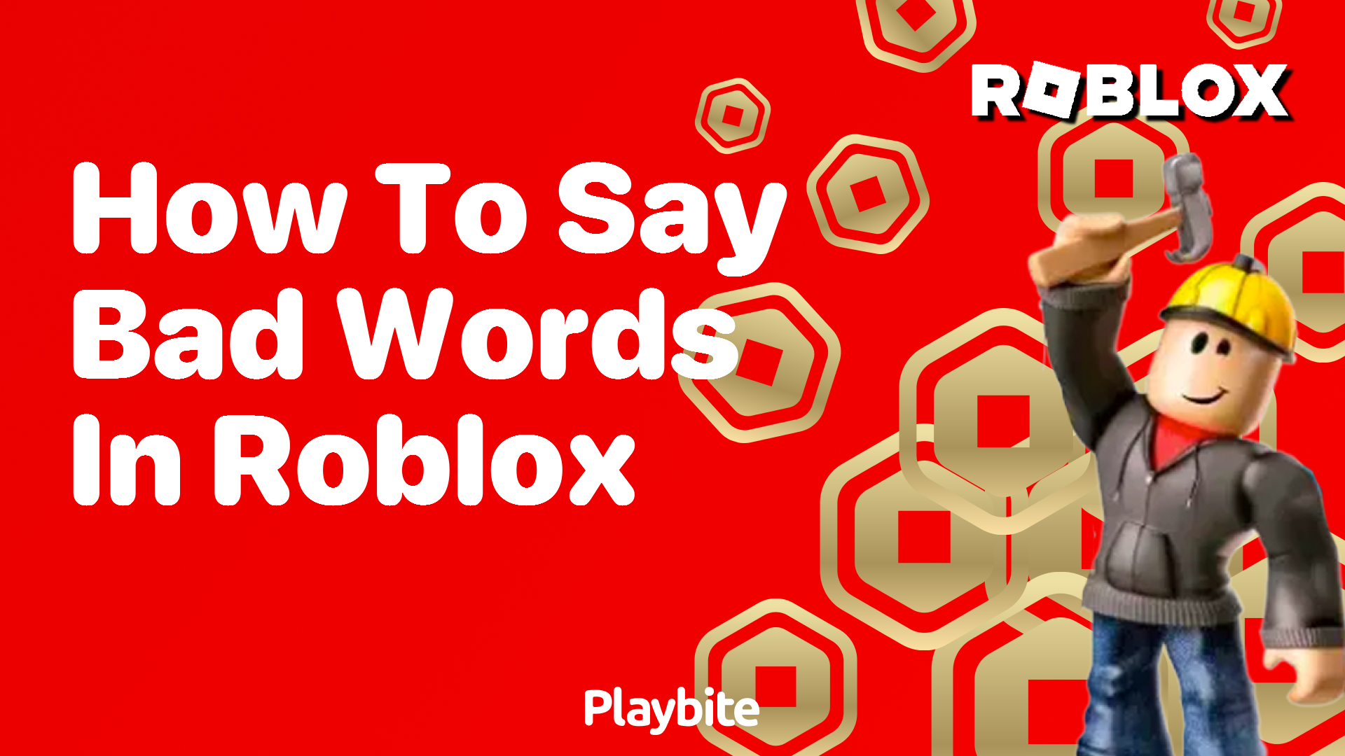 How to Say Bad Words in Roblox? Playbite