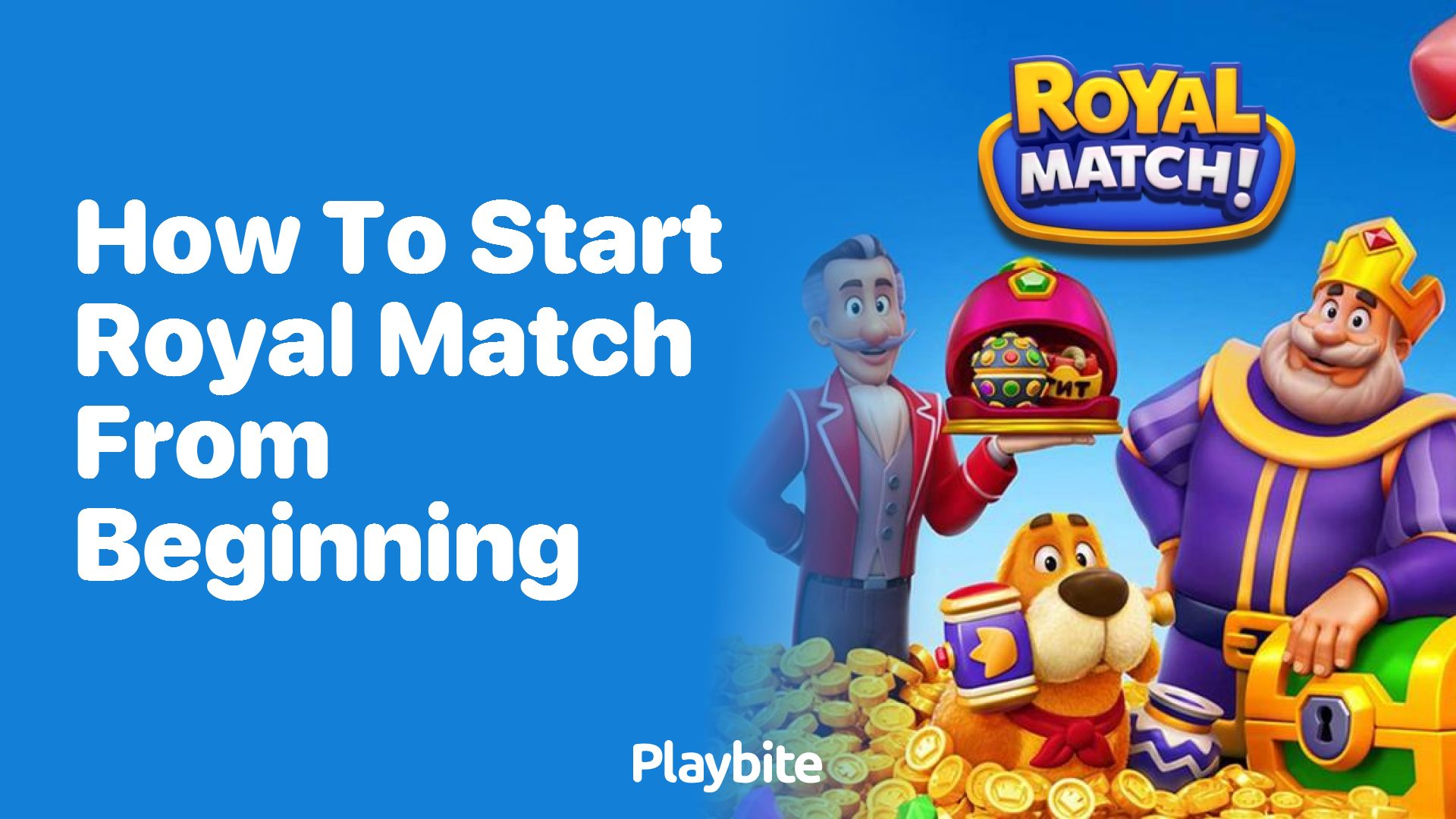 How to Start Royal Match From the Beginning