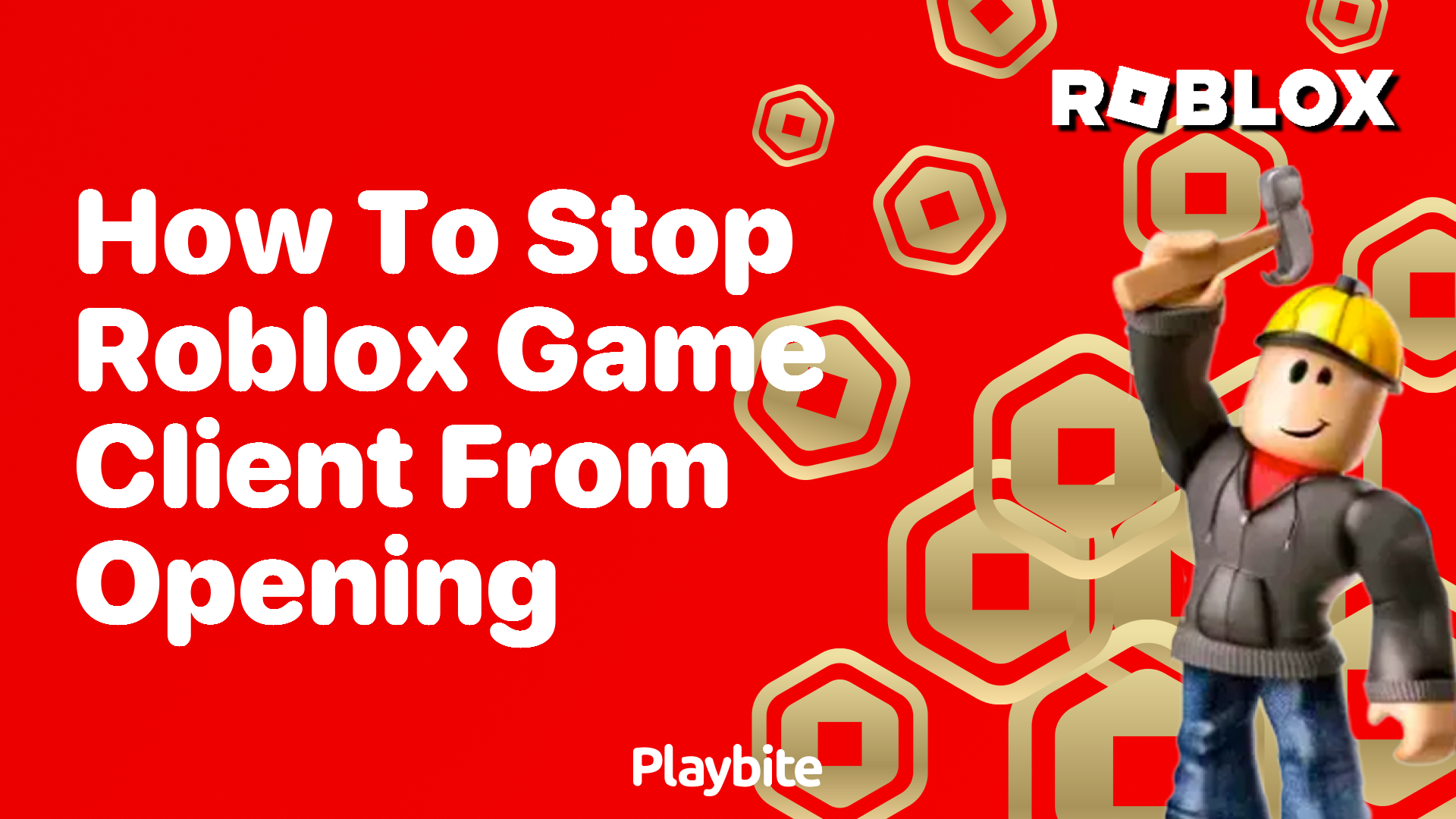 How to Stop the Roblox Game Client from Opening - Playbite