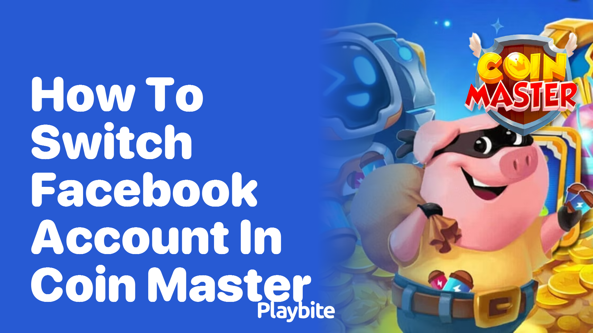 How to Switch Facebook Account in Coin Master