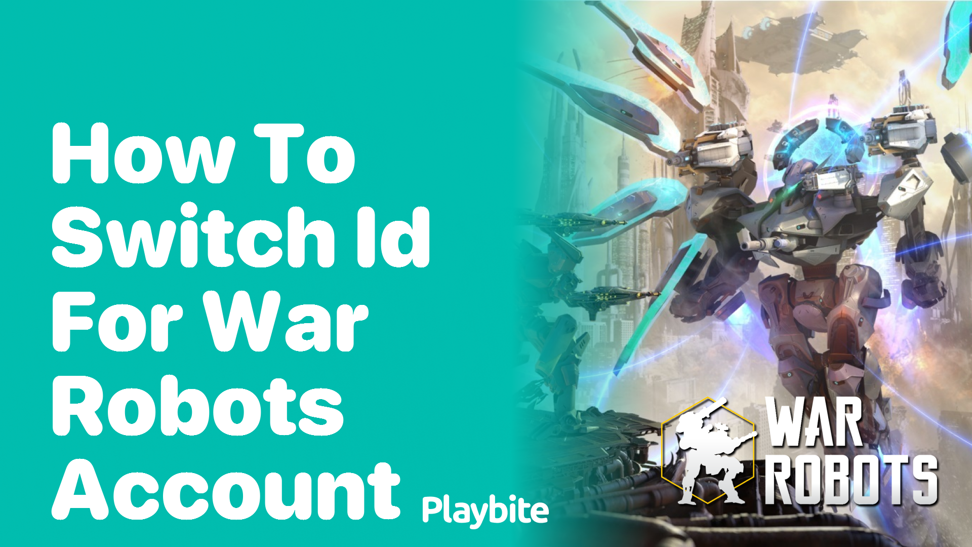 How to Switch ID for Your War Robots Account