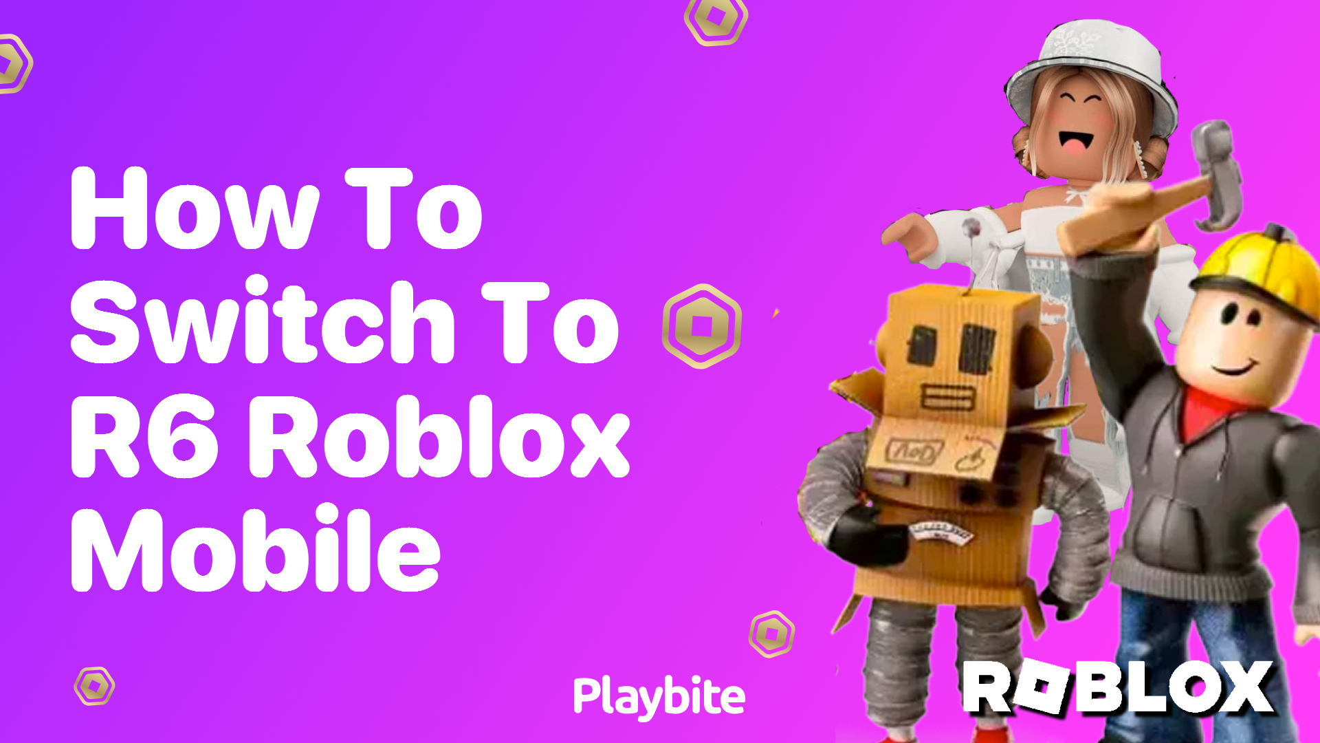 How to Switch to R6 in Roblox on Mobile: A Quick Guide - Playbite