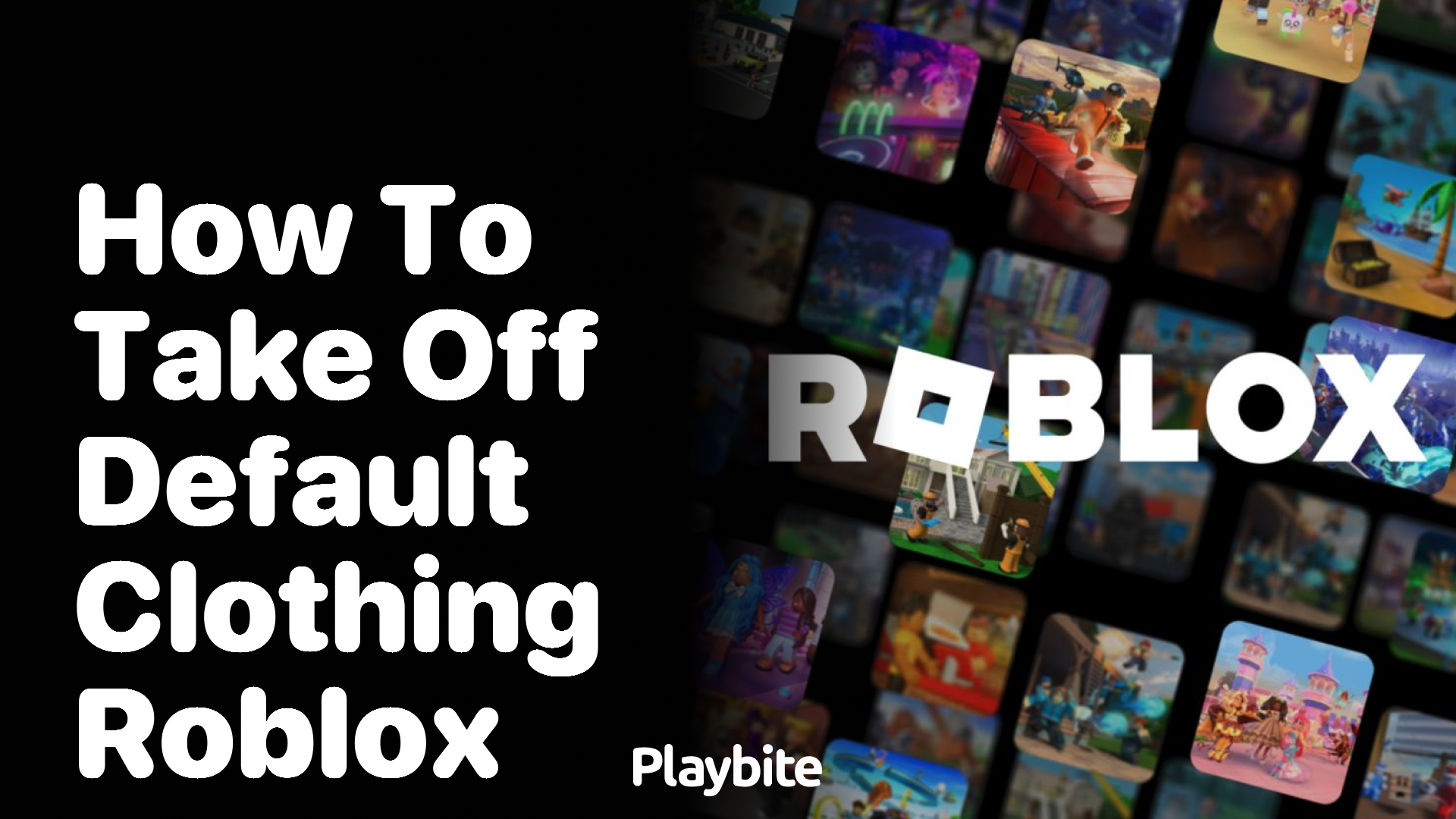 How to Take Off Default Clothing in Roblox Playbite