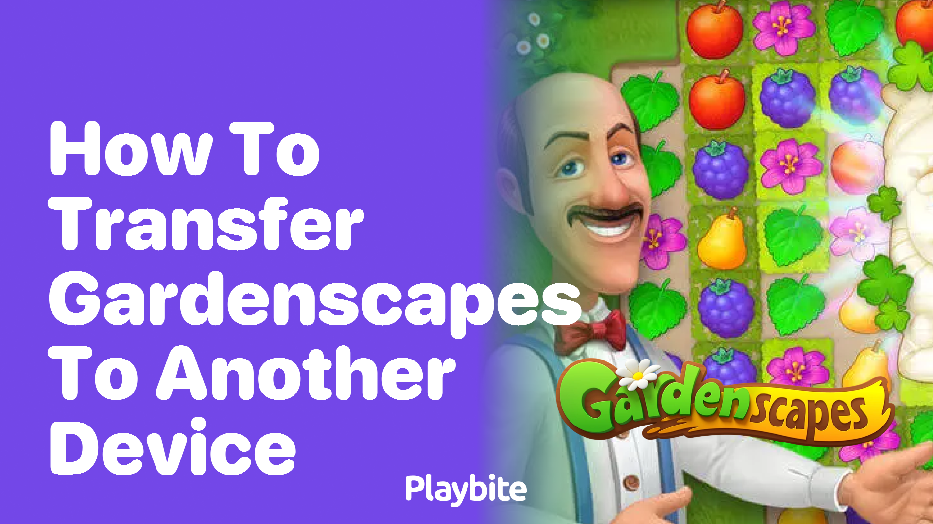 How to Transfer Gardenscapes to Another Device