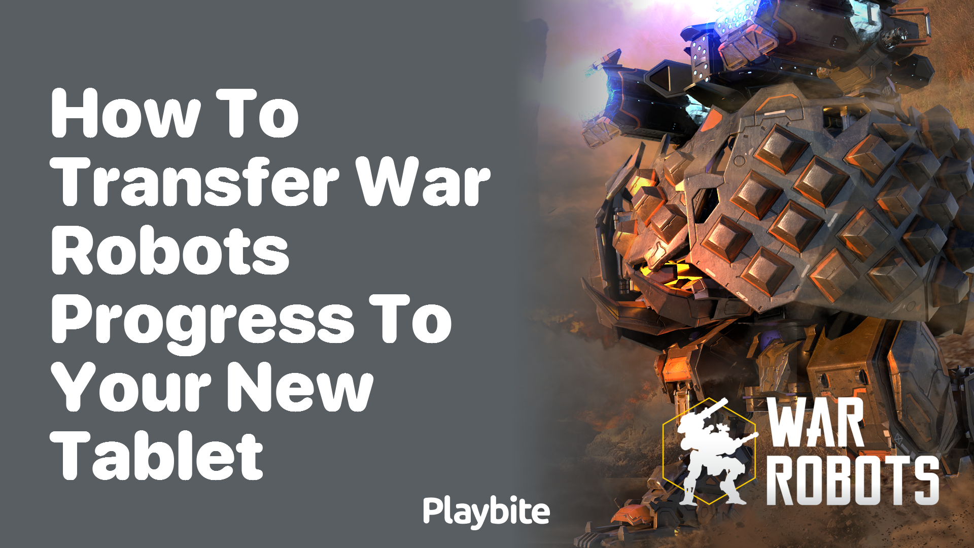 How to Transfer War Robots Progress to Your New Tablet