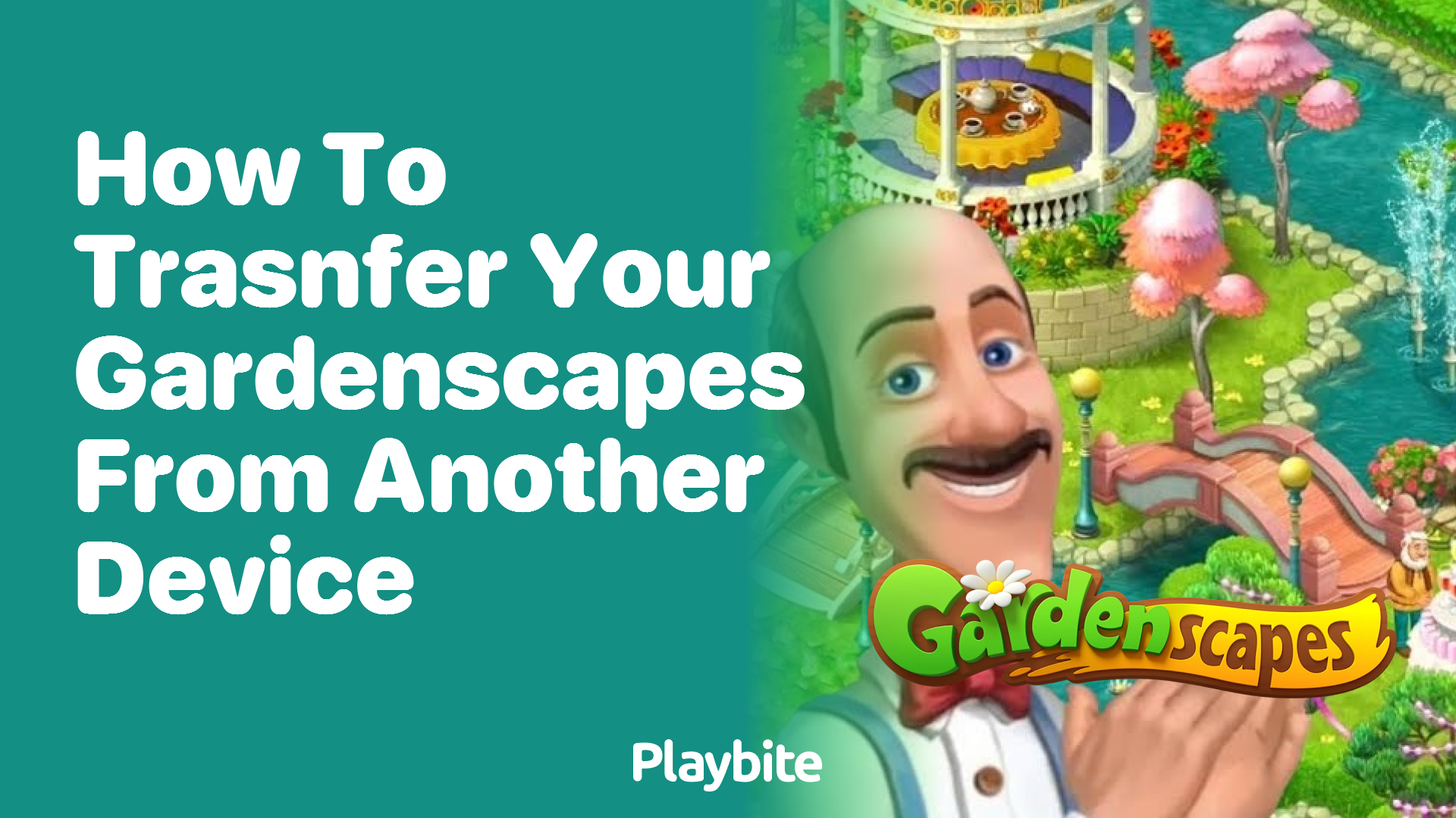 How to Transfer Your Gardenscapes Game to Another Device - Playbite