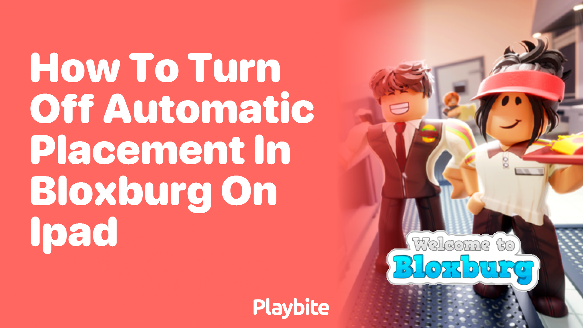 How to Turn Off Automatic Placement in Bloxburg on iPad