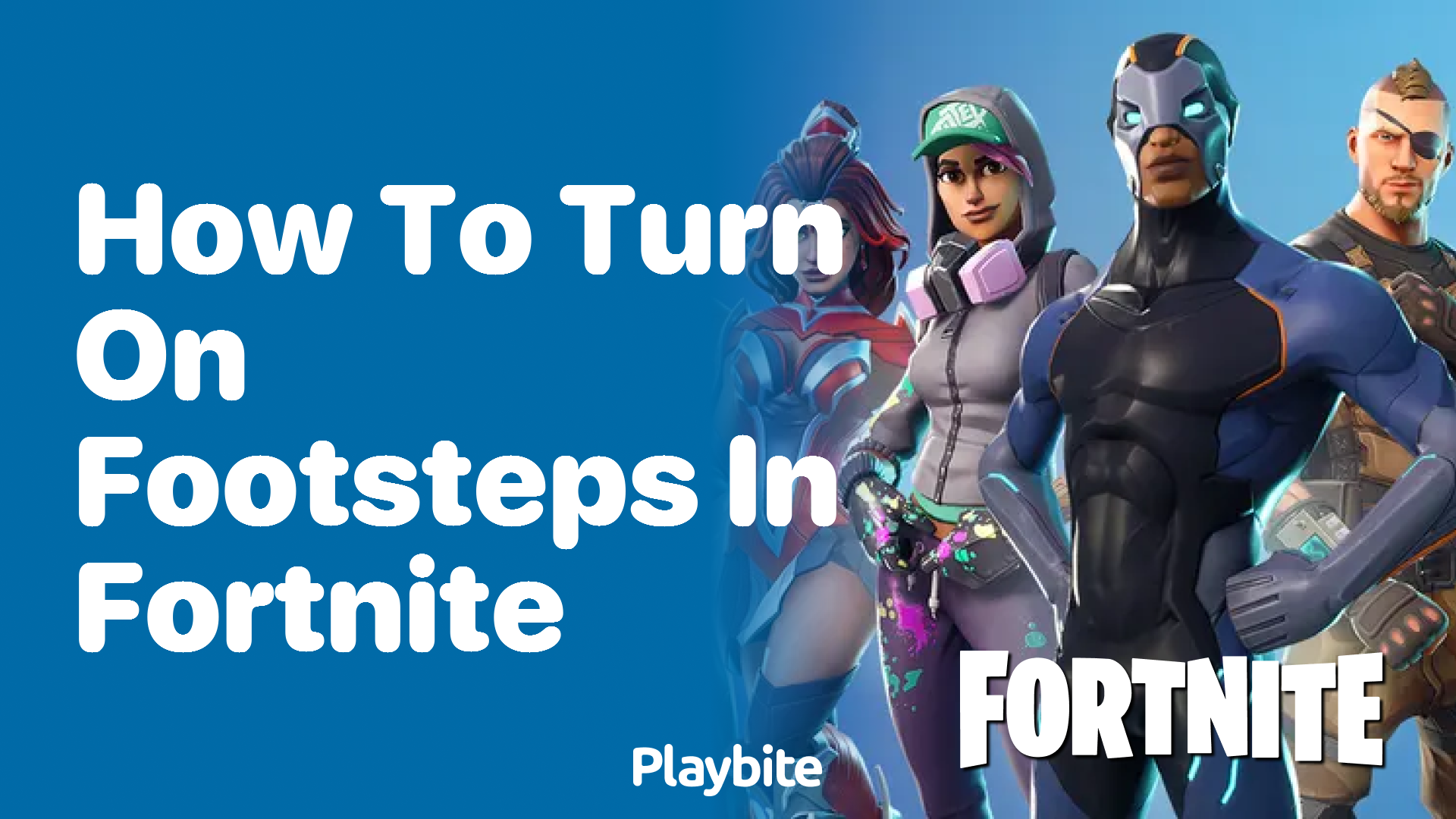 How to Turn On Footsteps in Fortnite?