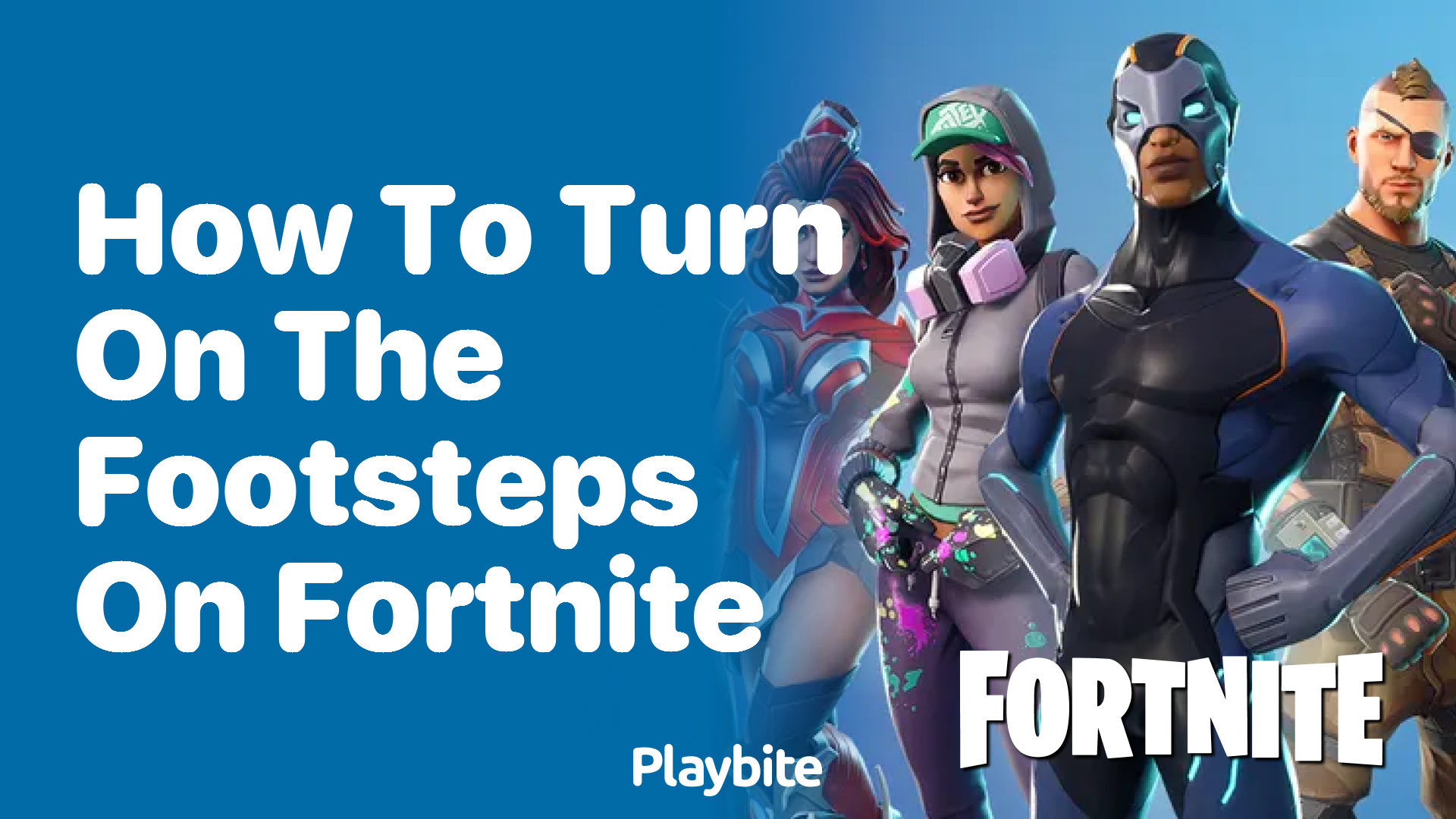 How to Turn On the Footsteps on Fortnite: A Quick Guide