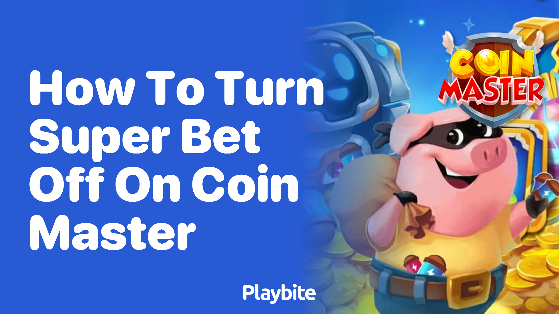 How to Turn Super Bet Off in Coin Master