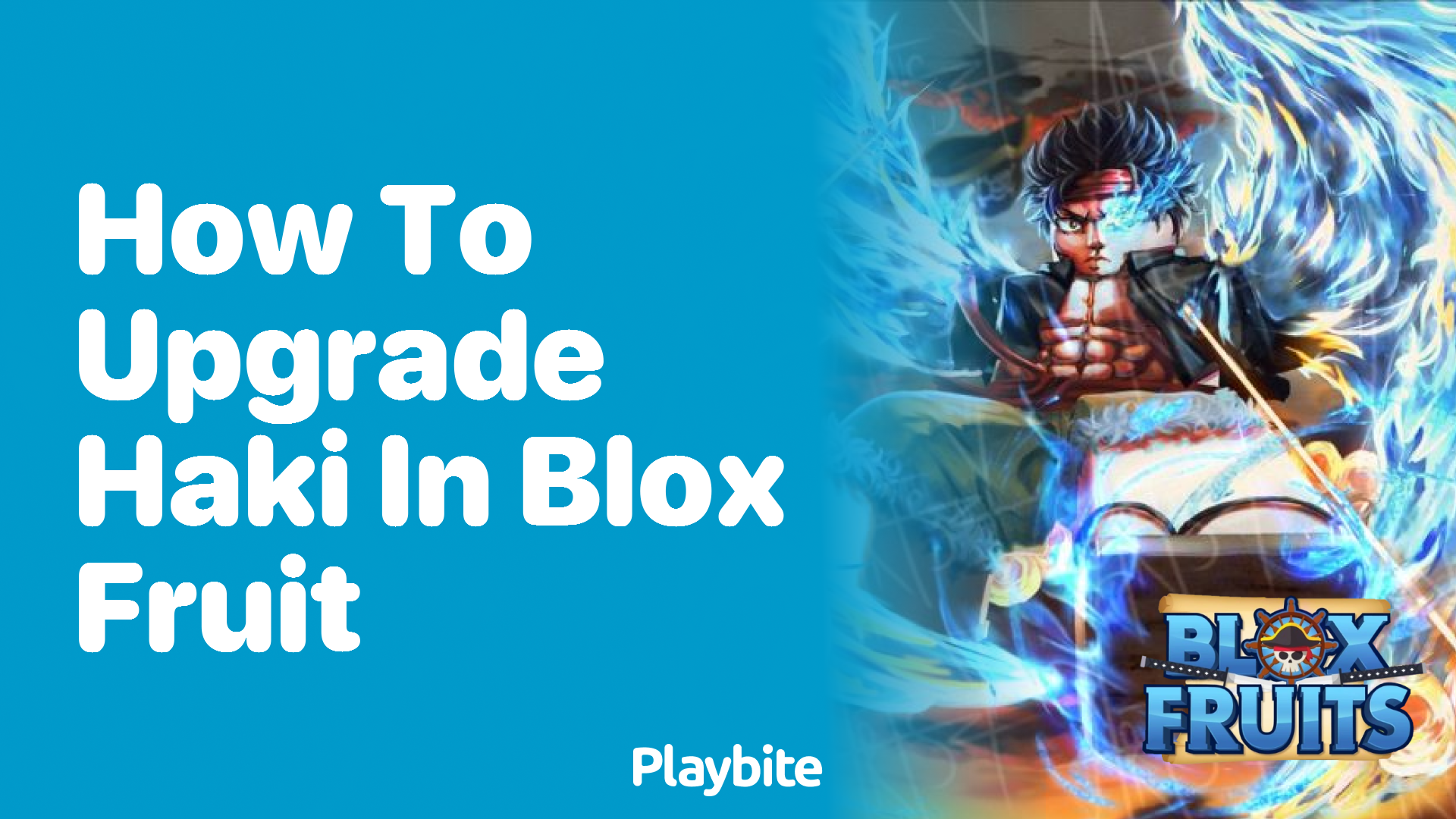 How to Upgrade Haki in Blox Fruit: A Simple Guide