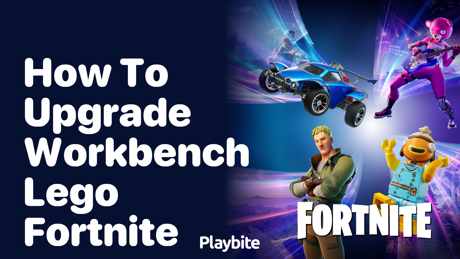 How to Upgrade Workbench in Lego Fortnite - Playbite