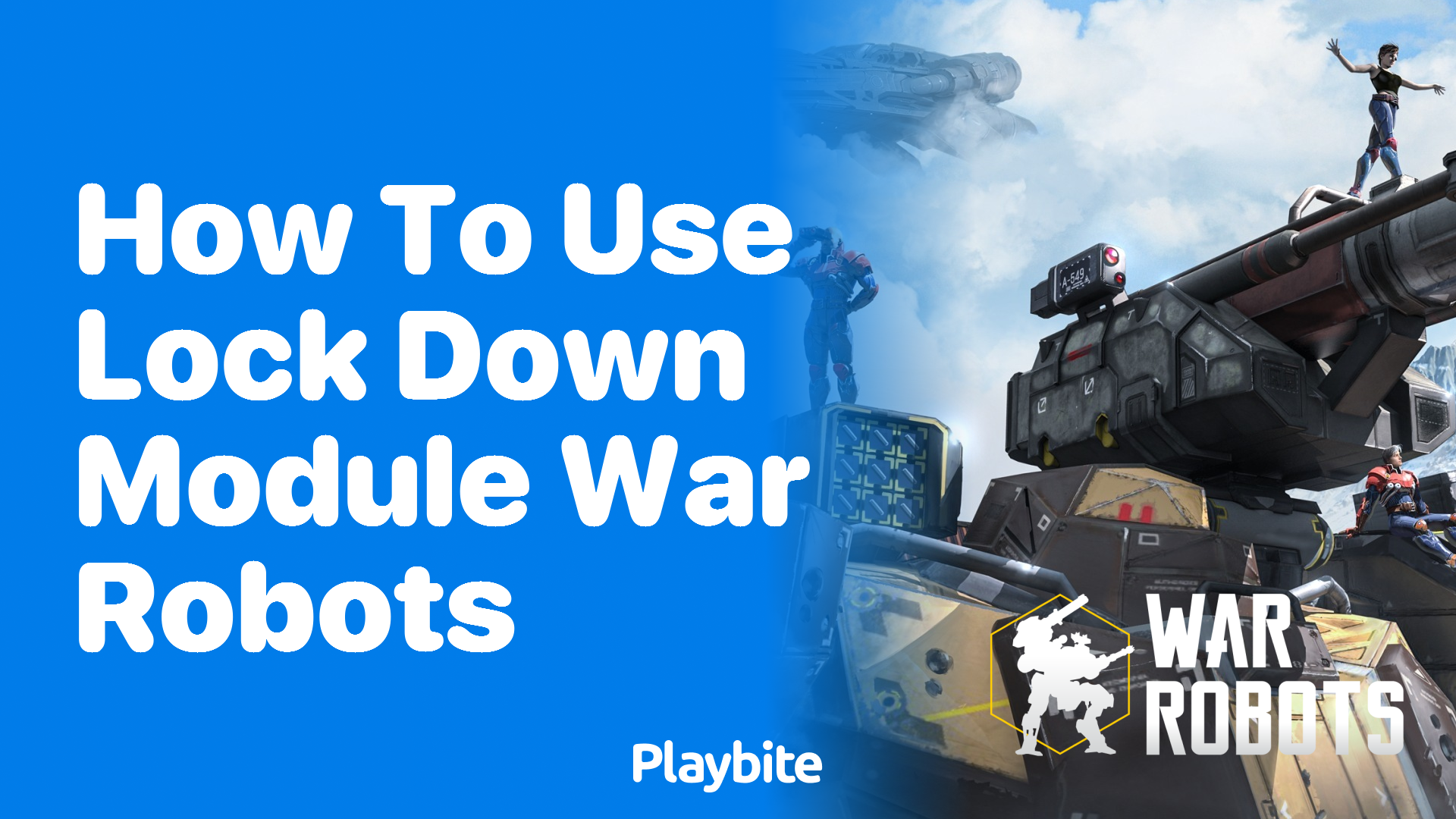 How to Use the Lockdown Module in War Robots