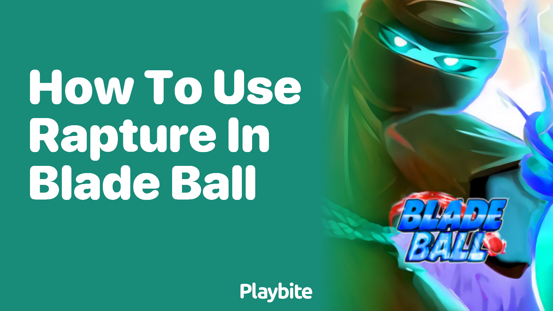 How to Use Rapture in Blade Ball: A Quick Guide