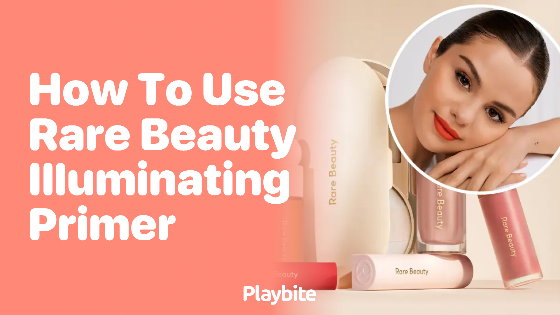 How to Use Rare Beauty Illuminating Primer for a Radiant Look