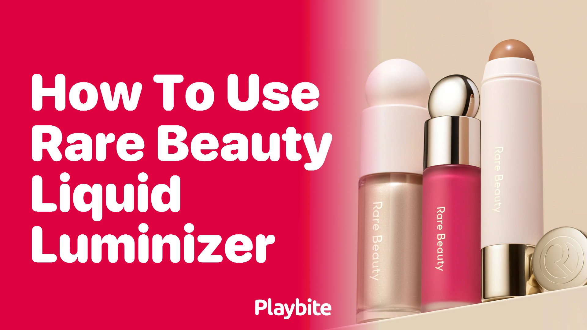 How to Use Rare Beauty Liquid Luminizer for That Perfect Glow