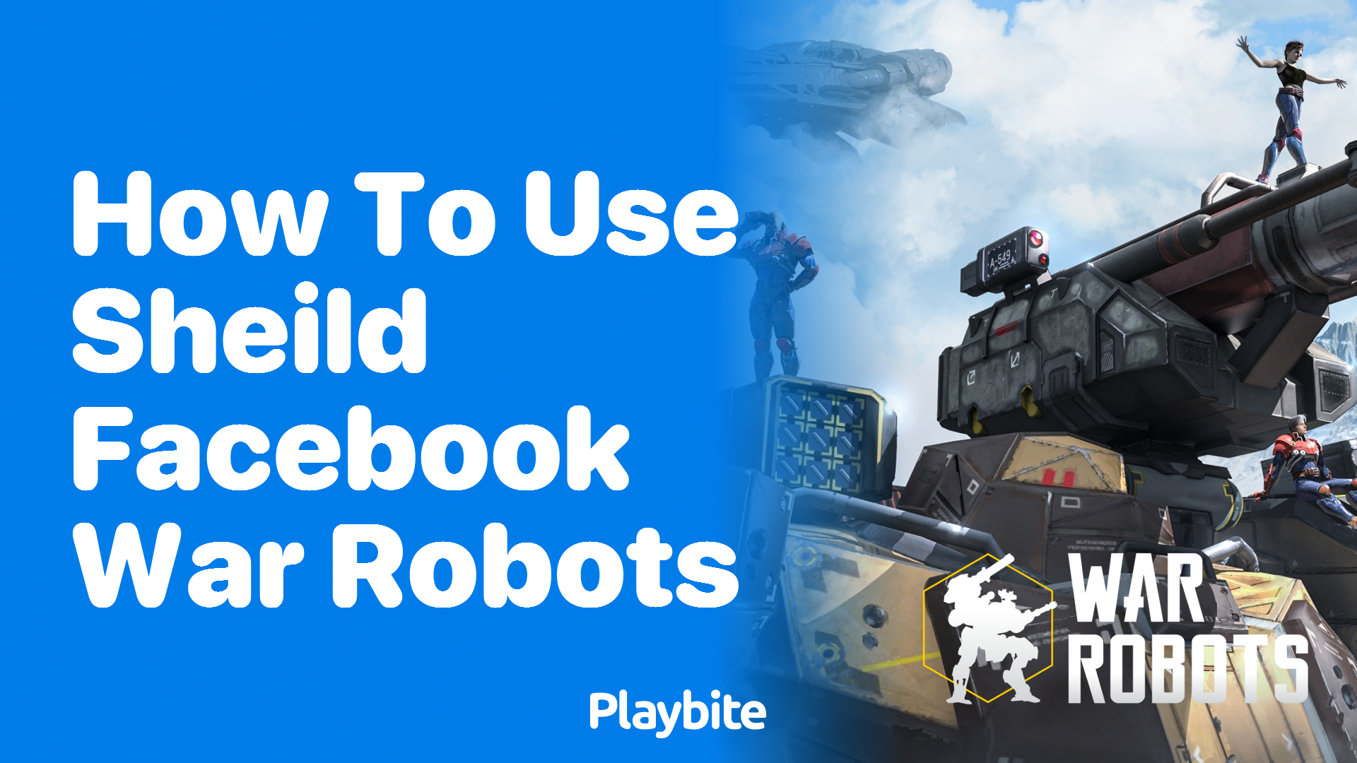 How to Use Shield Facebook War Robots