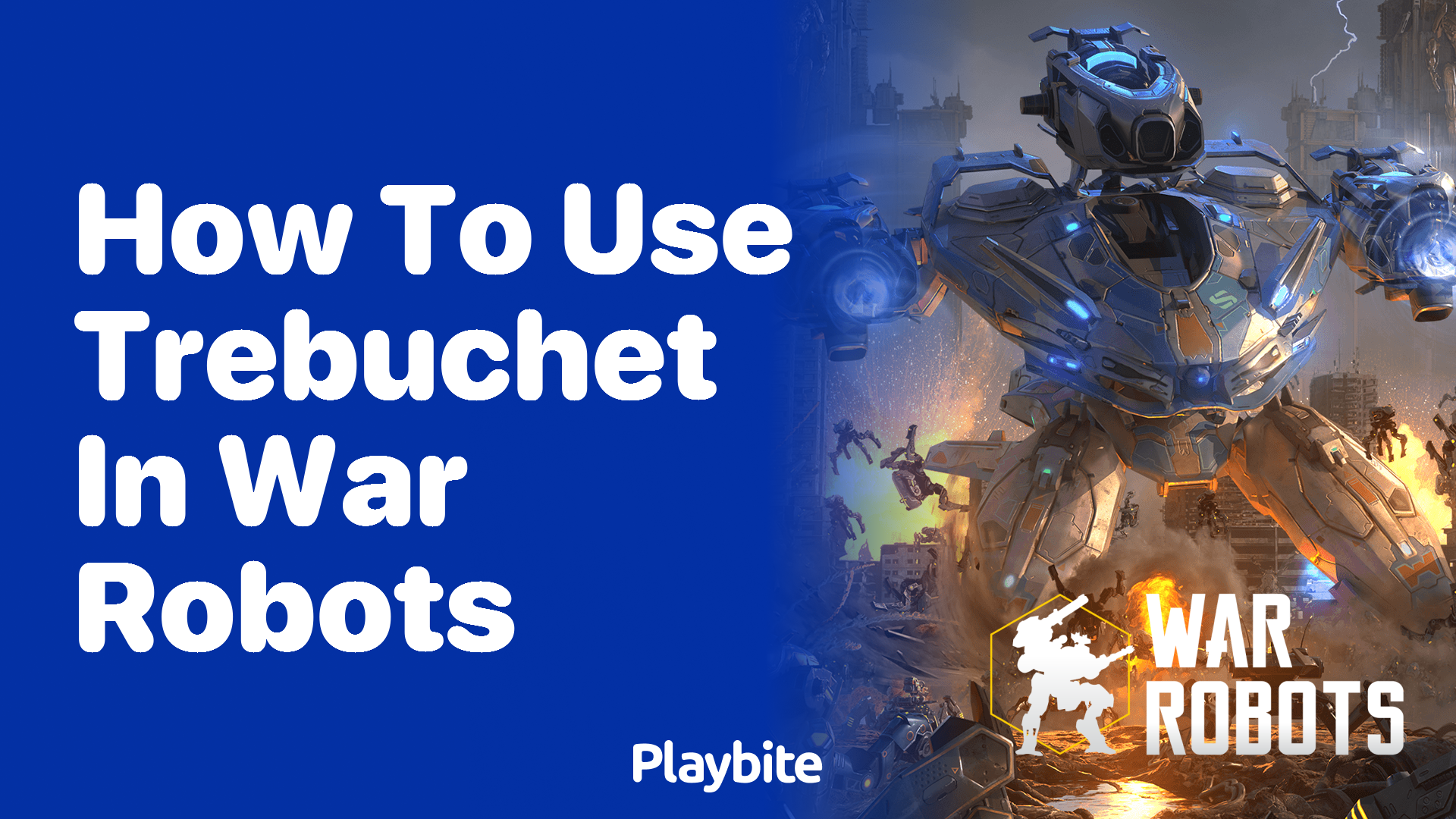 How to Use Trebuchet in War Robots