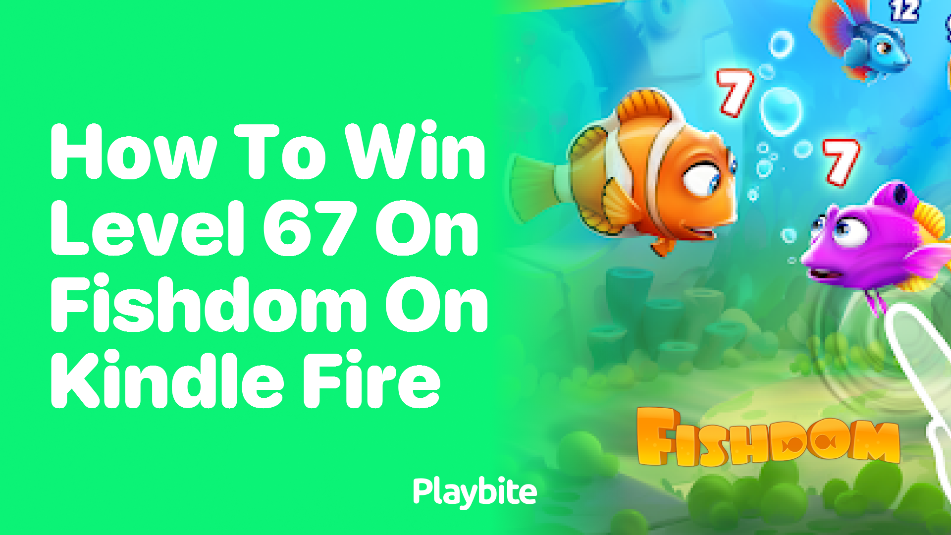 How to Win Level 67 on Fishdom on Kindle Fire