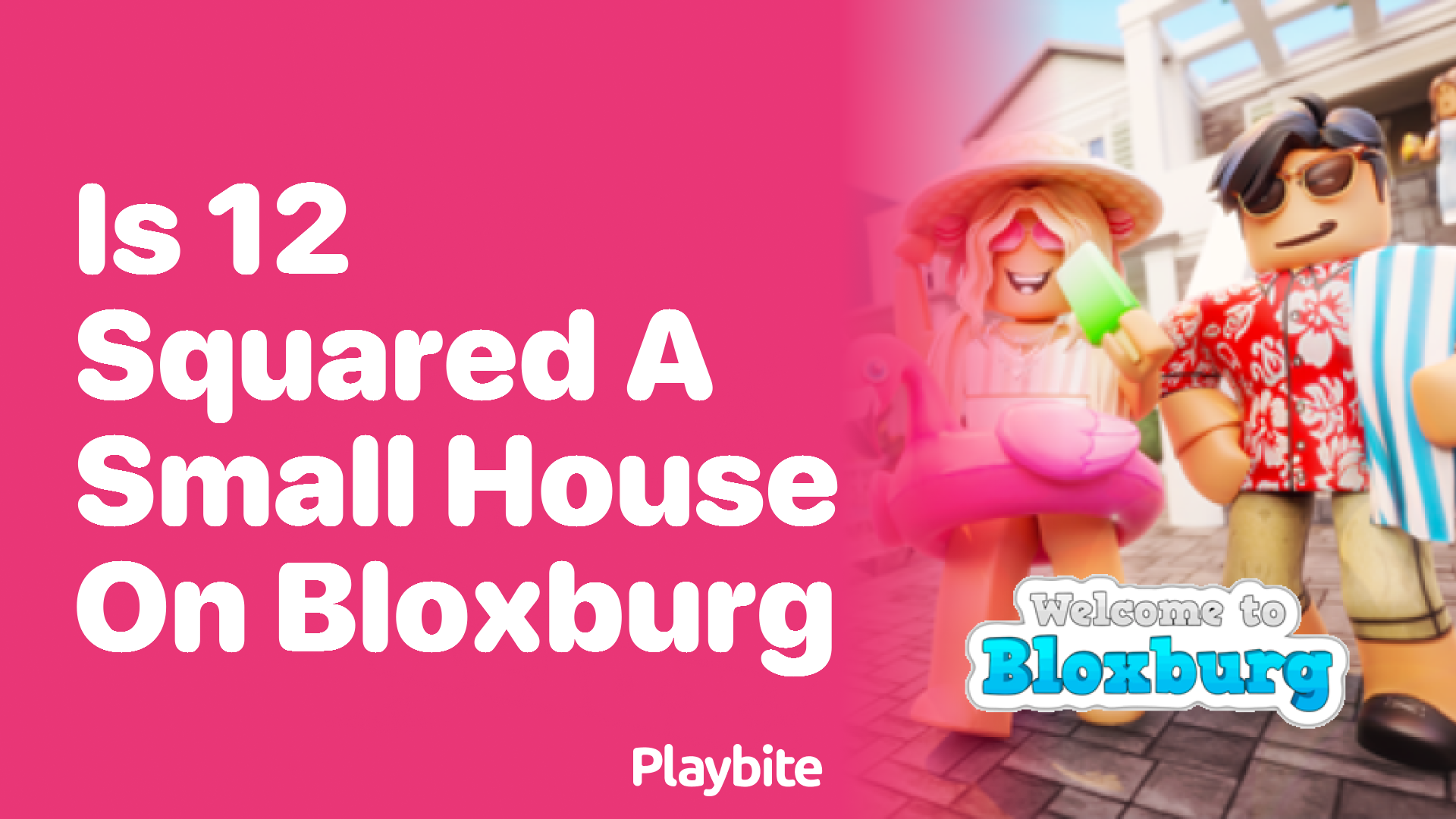 Is 12 Squared Considered a Small House in Bloxburg?