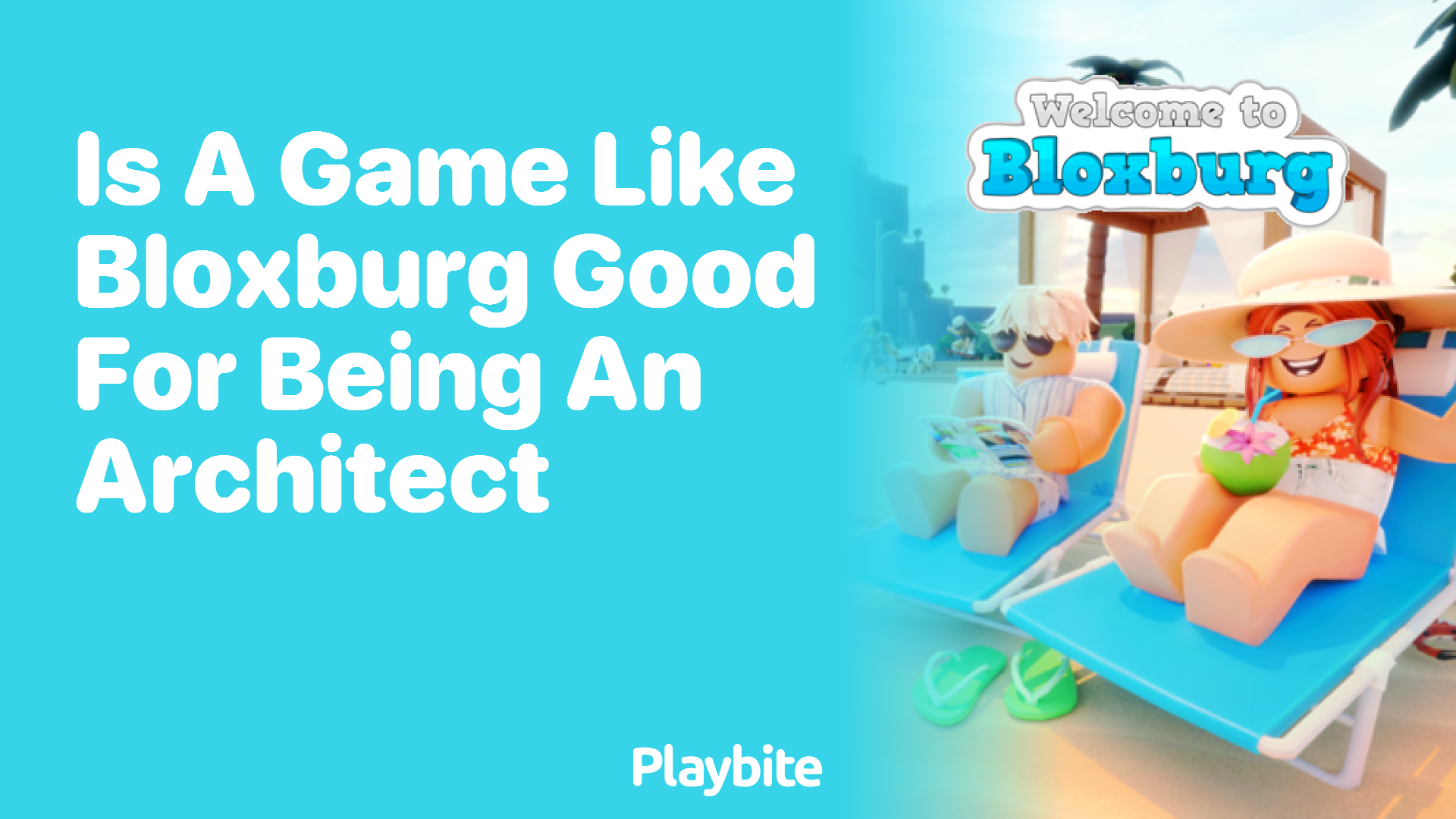 Is a Game Like Bloxburg Good for Aspiring Architects?