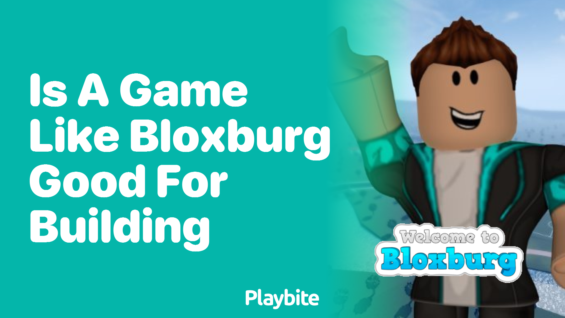 Is a game like Bloxburg good for building?