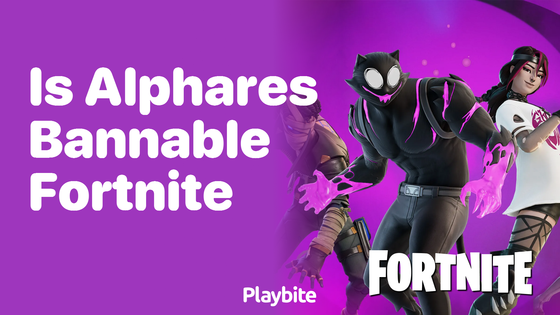 Is Using Alpharees Bannable in Fortnite? - Playbite