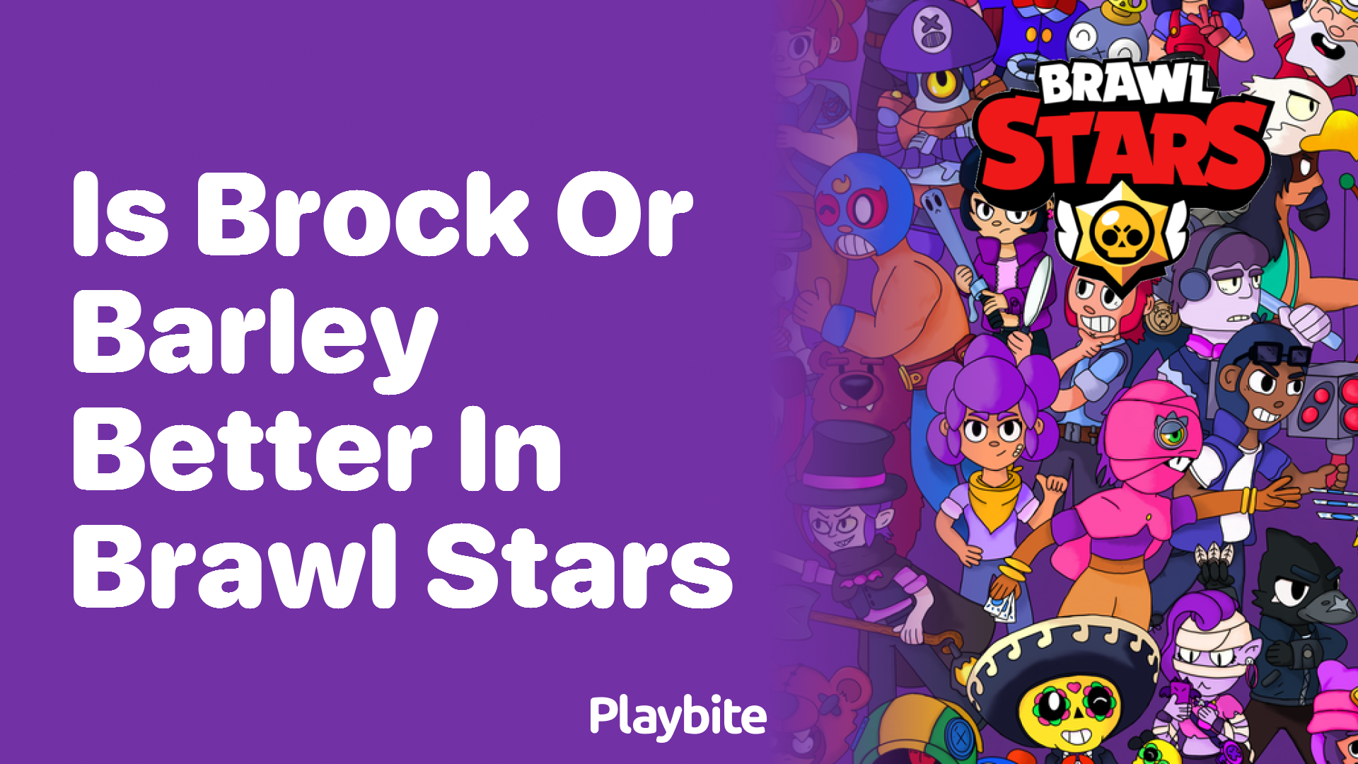 Is Brock or Barley Better in Brawl Stars?