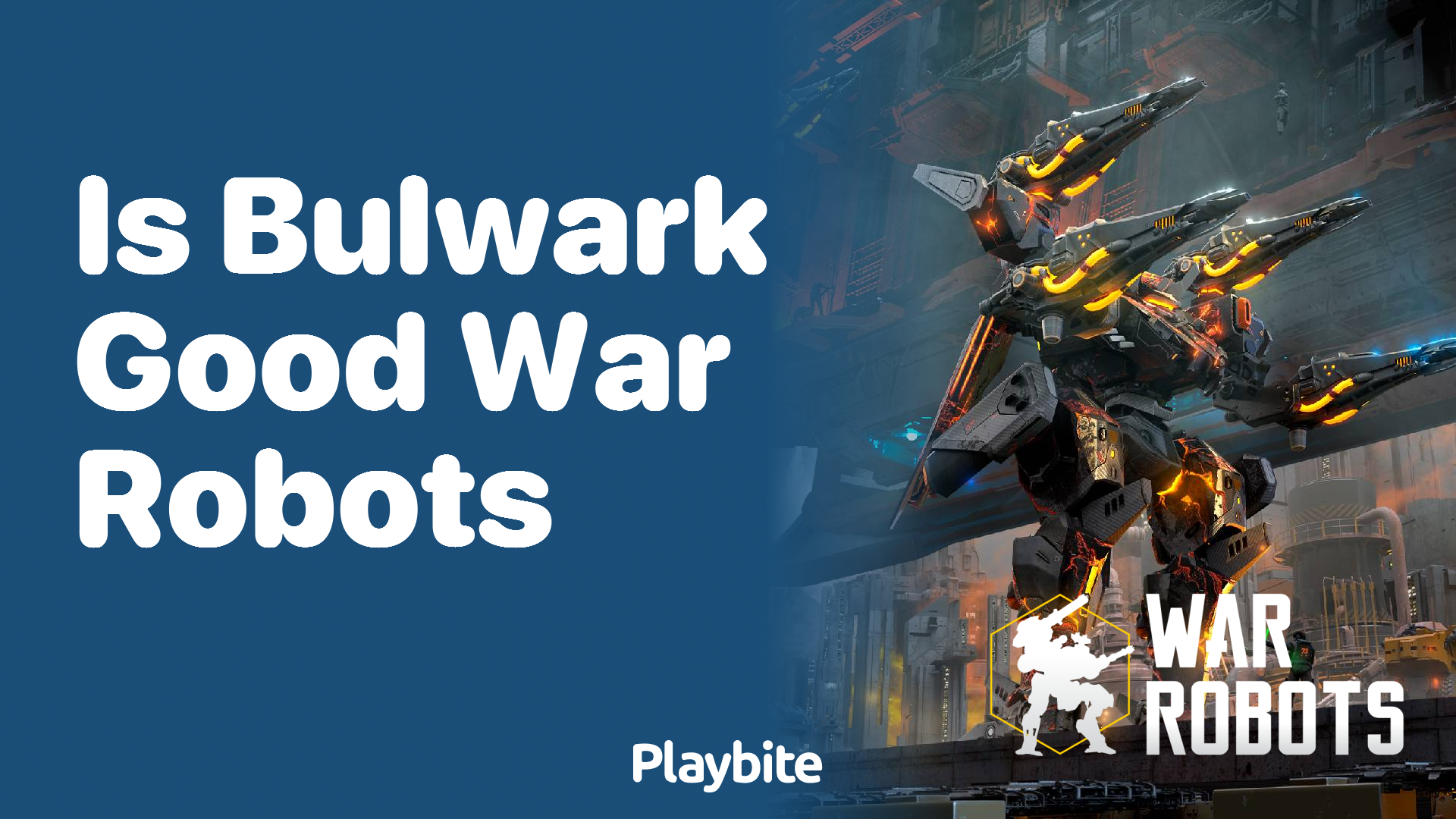 Is Bulwark Good in War Robots? Discover the Answer!