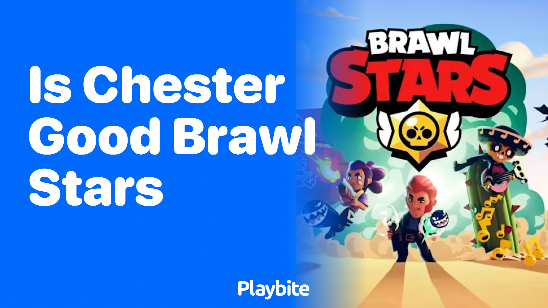 Is Chester Good in Brawl Stars? Let's Find Out - Playbite