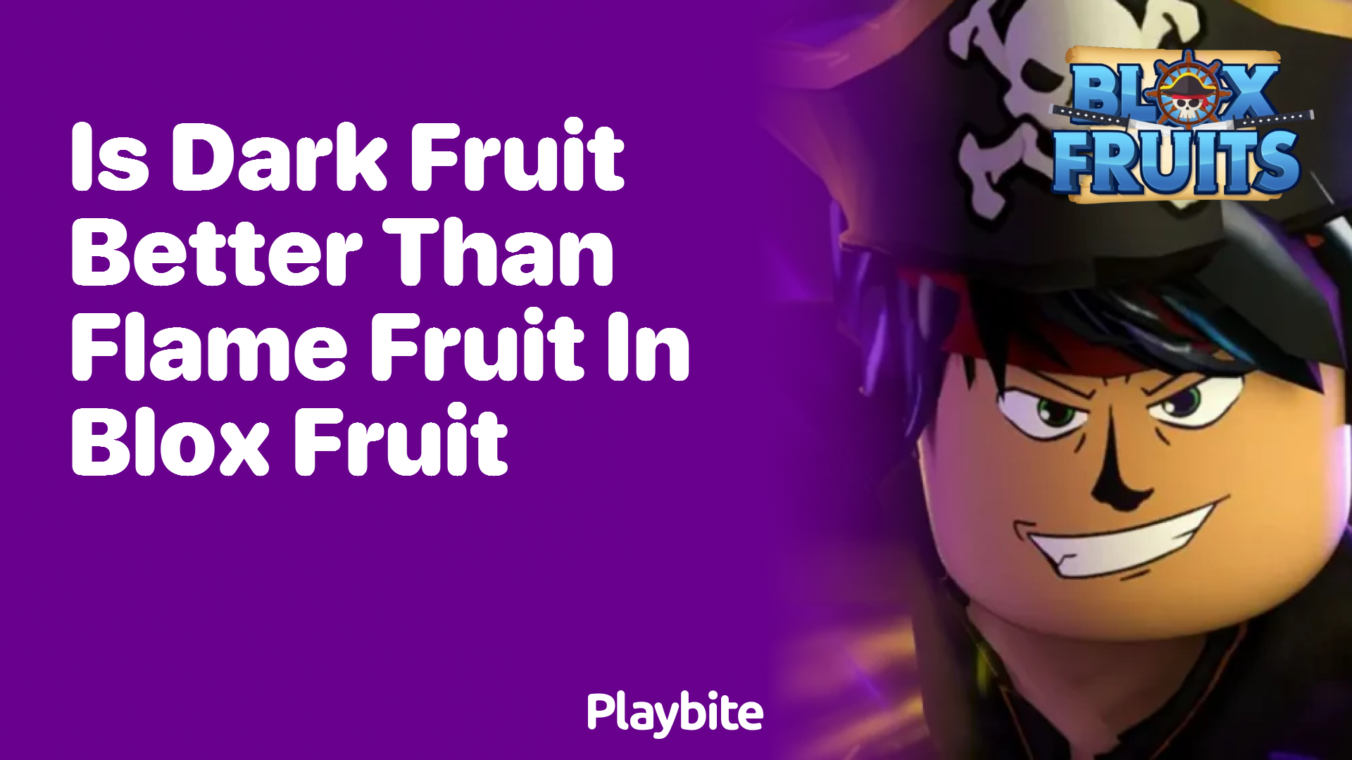 Is Dark Fruit Better Than Flame Fruit in Blox Fruit?