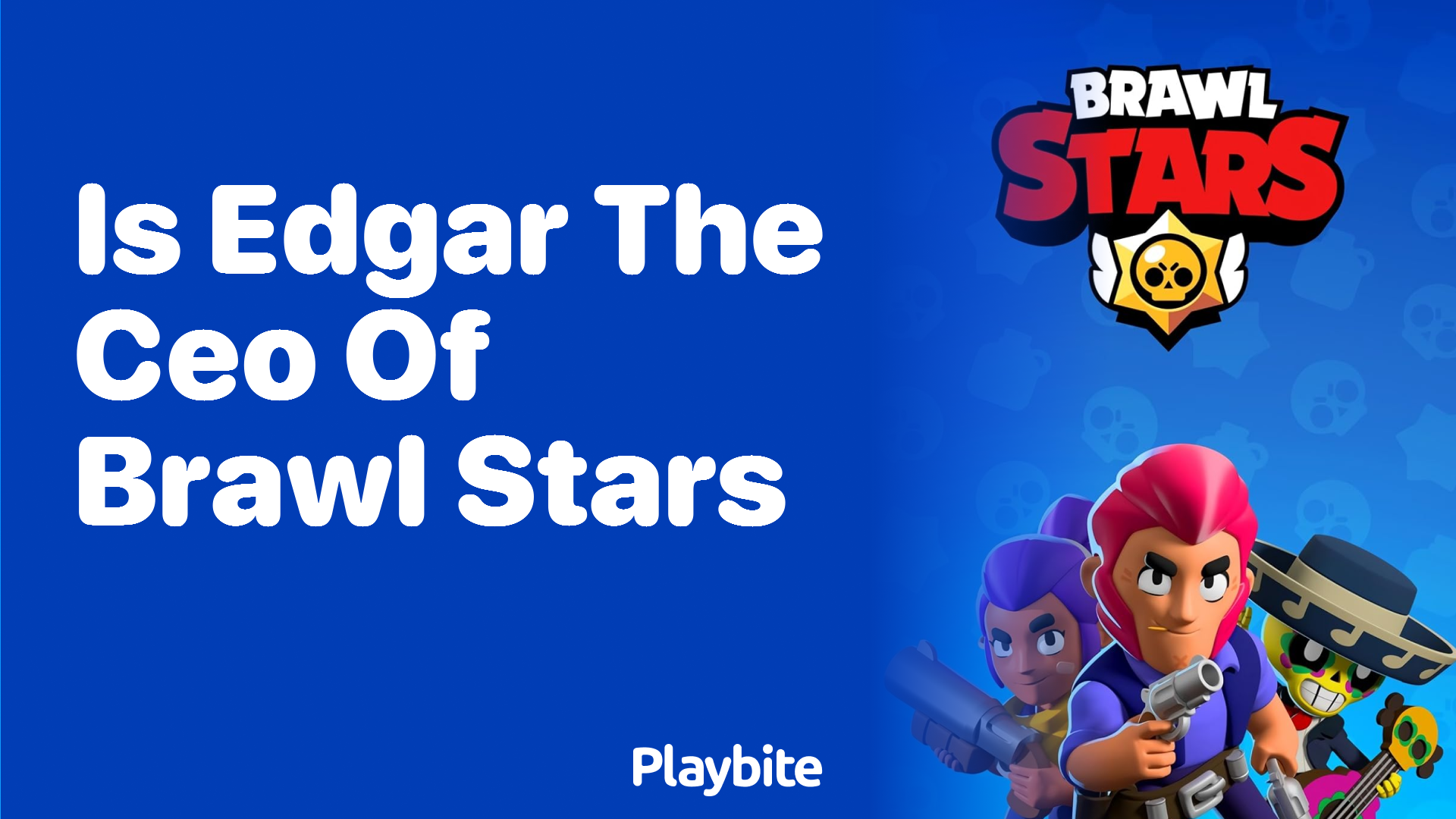 https://www.playbite.com/wp-content/uploads/sites/3/2024/02/is-edgar-the-ceo-of-brawl-stars.png
