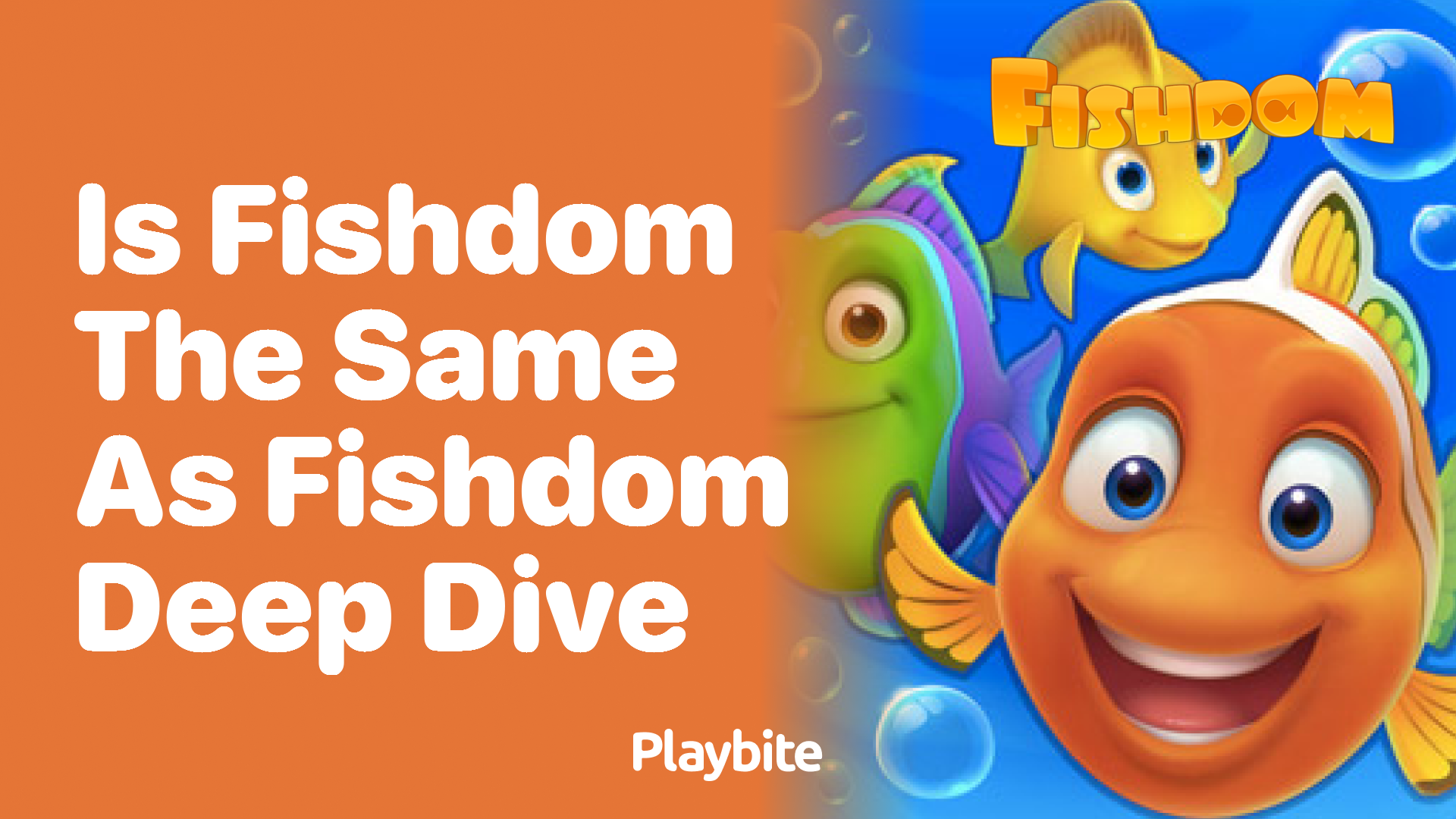 Is Fishdom the Same as Fishdom: Deep Dive?