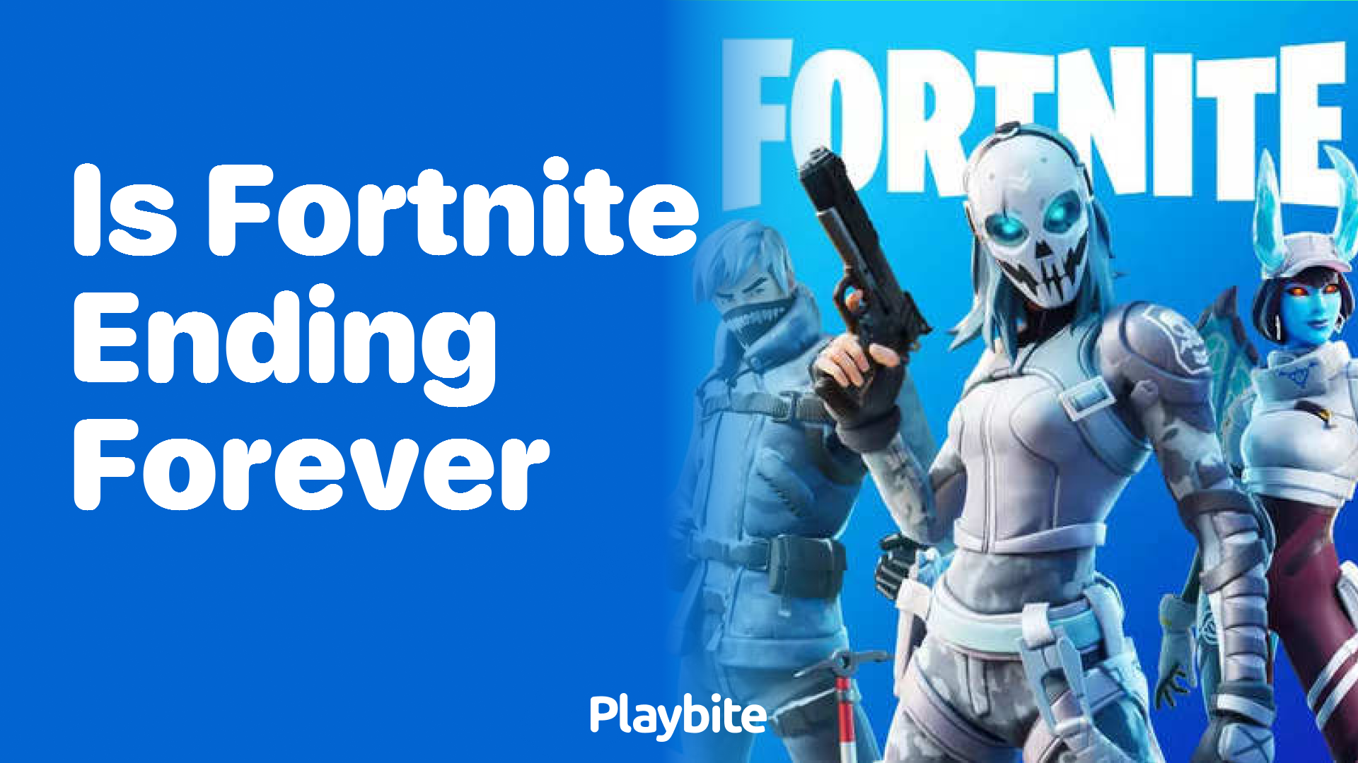 Is Fortnite Ending Forever?